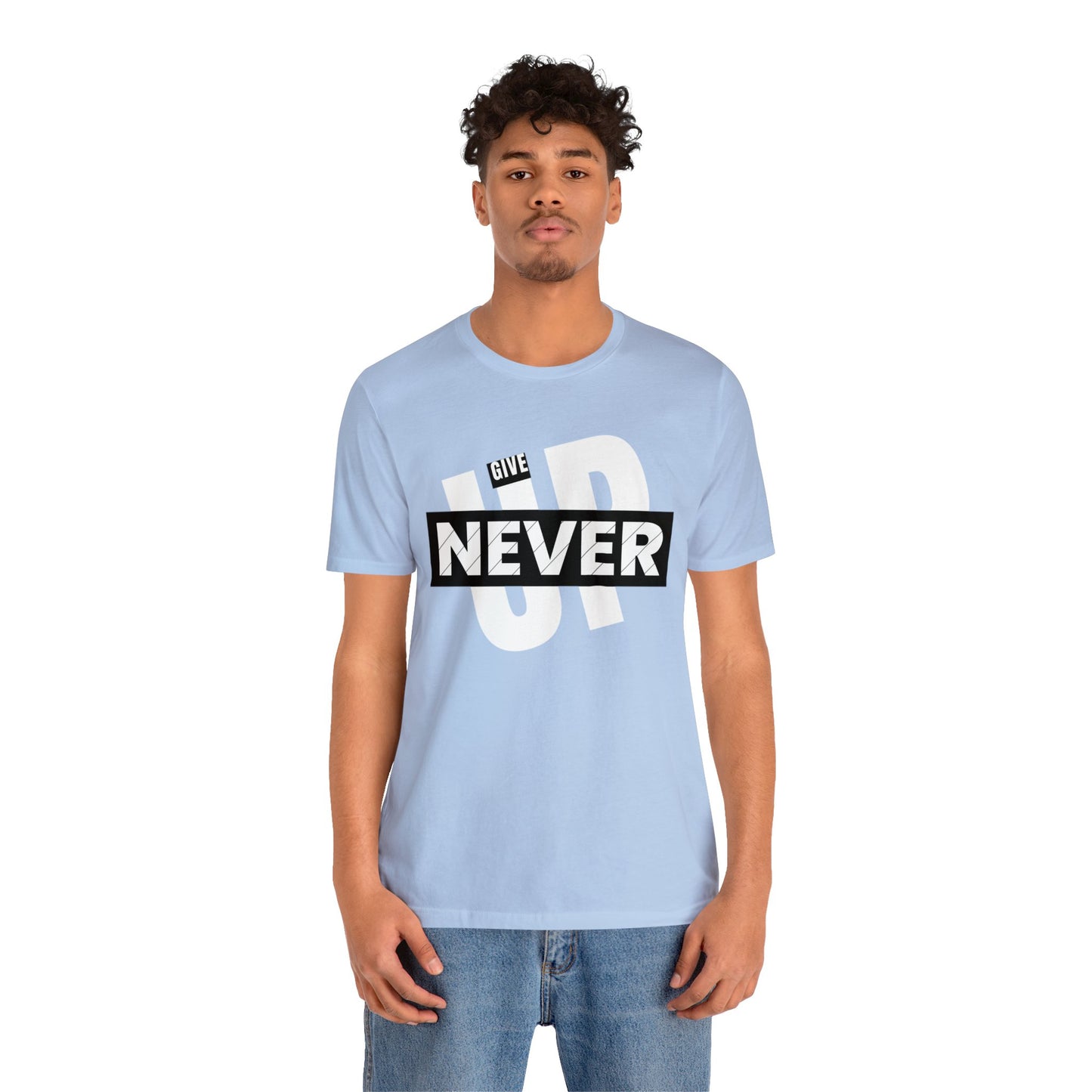 NEVER GIVE UP Unisex Jersey Short Sleeve Tee