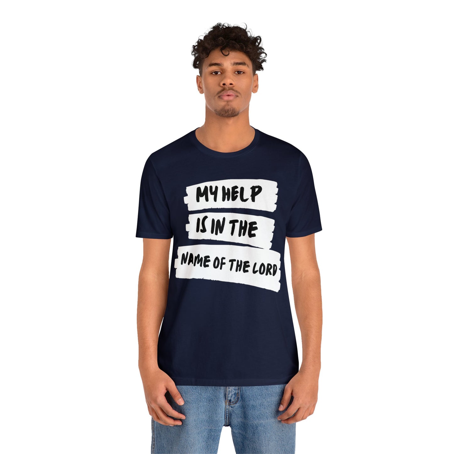 MY HELP IS IN THE NAME OF THE LORD Unisex Jersey Short Sleeve Tee