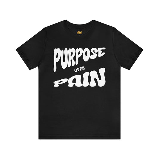 PURPOSE OVER PAIN Unisex Jersey Short Sleeve Tee