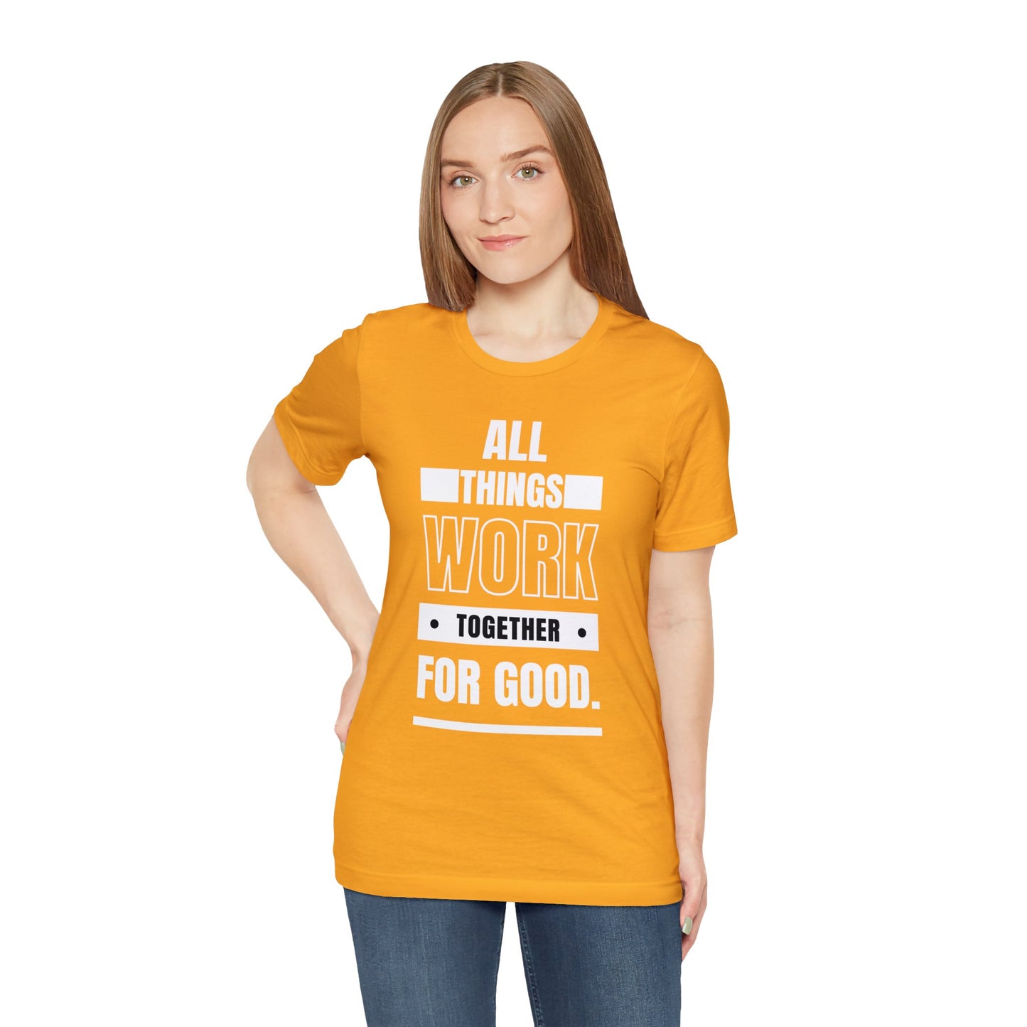 ALL THINGS WORK TOGETHER FOR GOOD Unisex Jersey Short Sleeve Tee