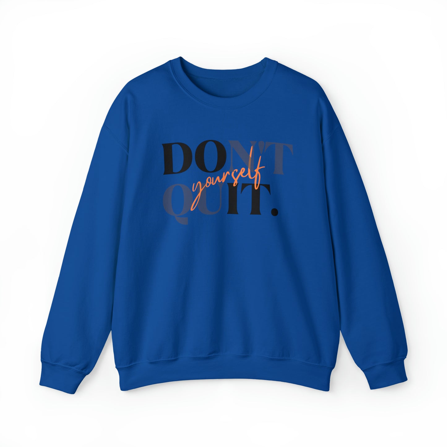 DON'T QUIT Unisex Heavy Blend™ Crewneck Sweatshirt