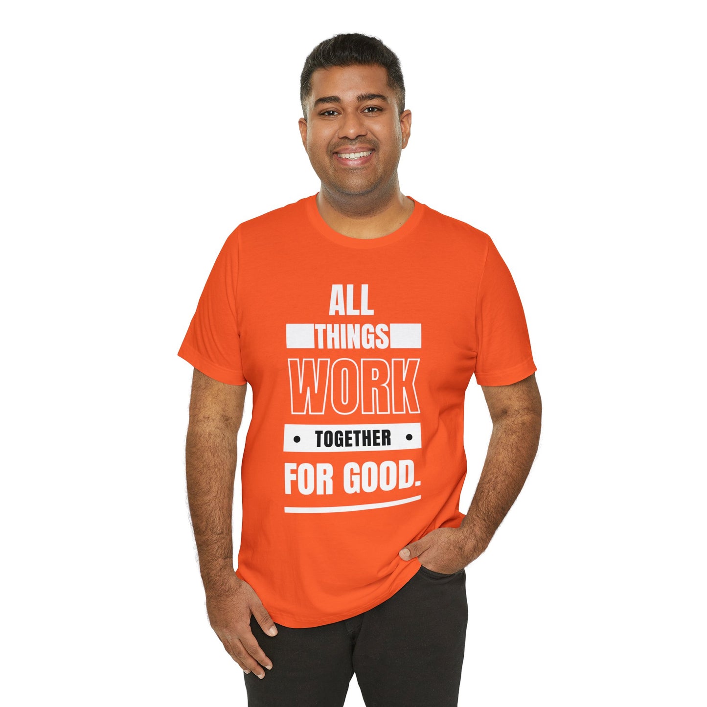 ALL THINGS WORK TOGETHER FOR GOOD Unisex Jersey Short Sleeve Tee