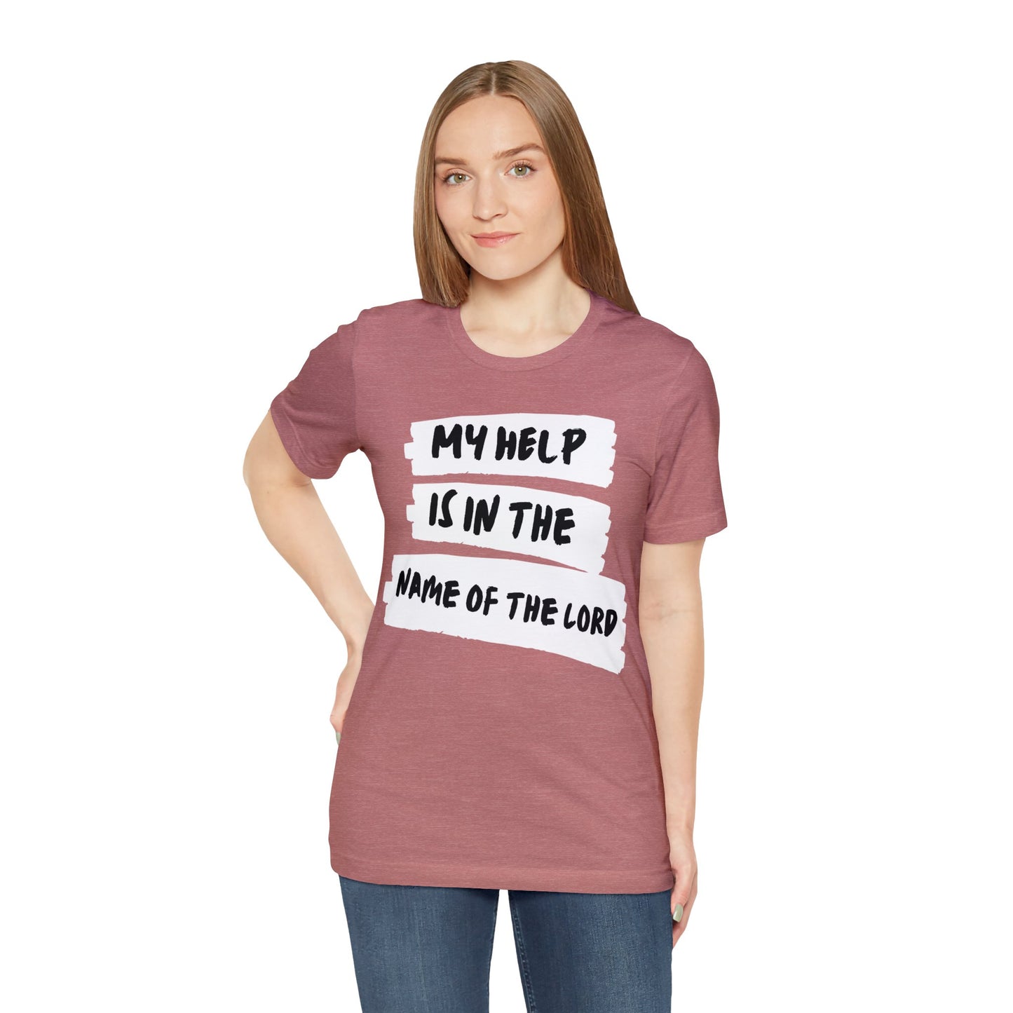 MY HELP IS IN THE NAME OF THE LORD Unisex Jersey Short Sleeve Tee