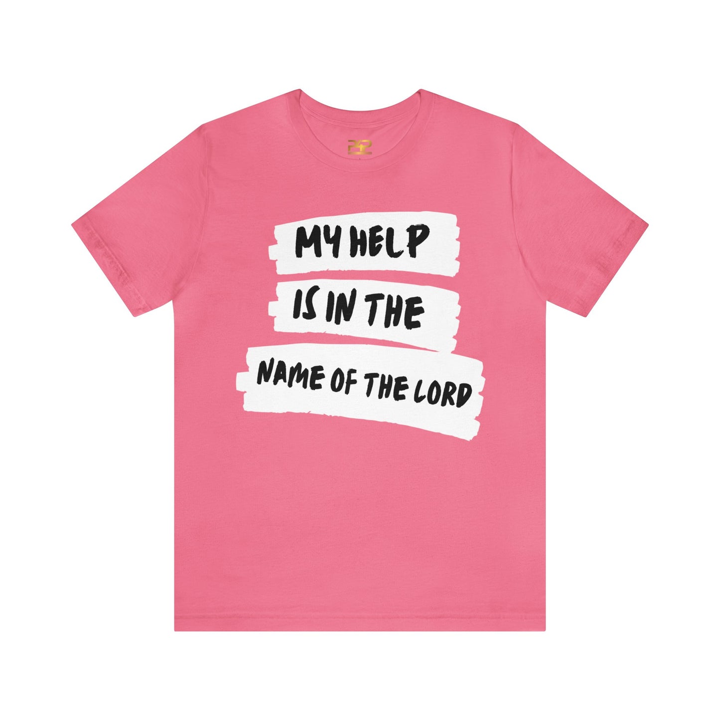 MY HELP IS IN THE NAME OF THE LORD Unisex Jersey Short Sleeve Tee