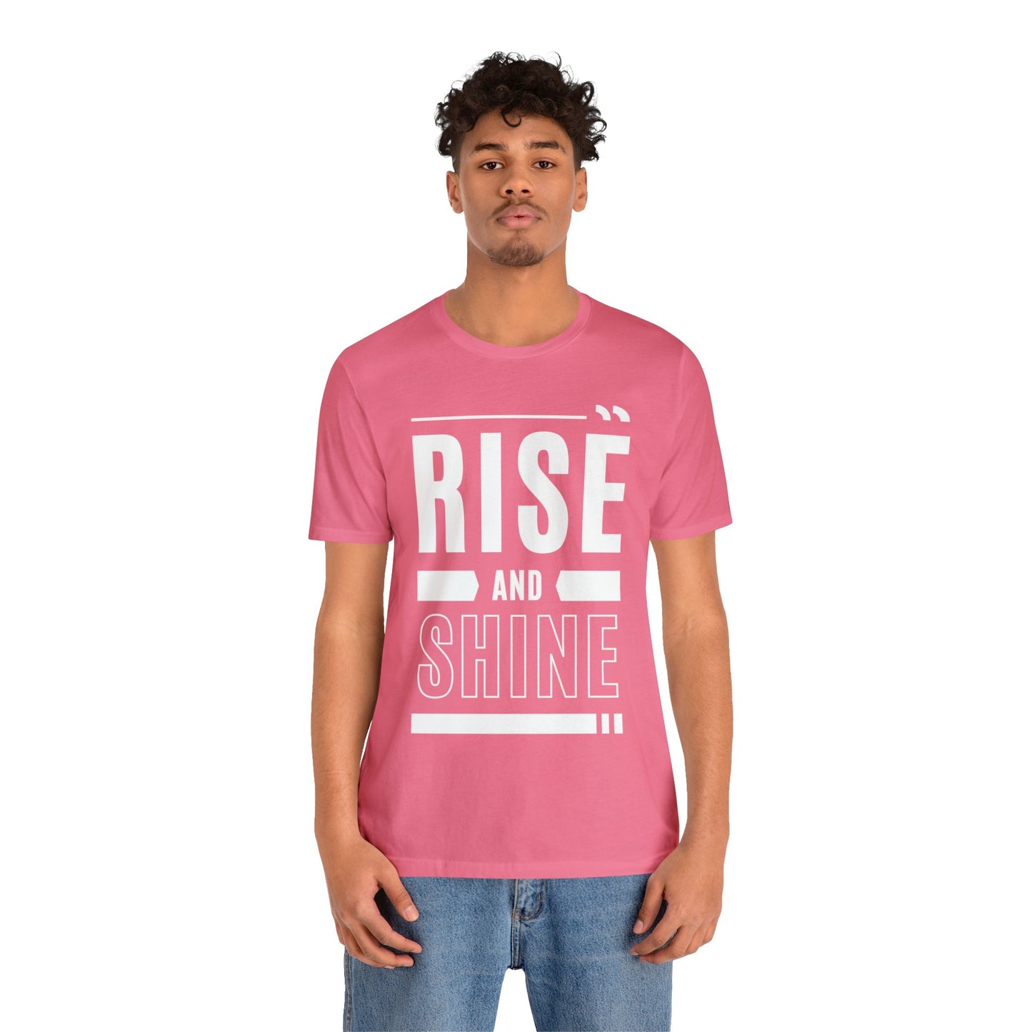 RISE AND SHINE Unisex Jersey Short Sleeve Tee