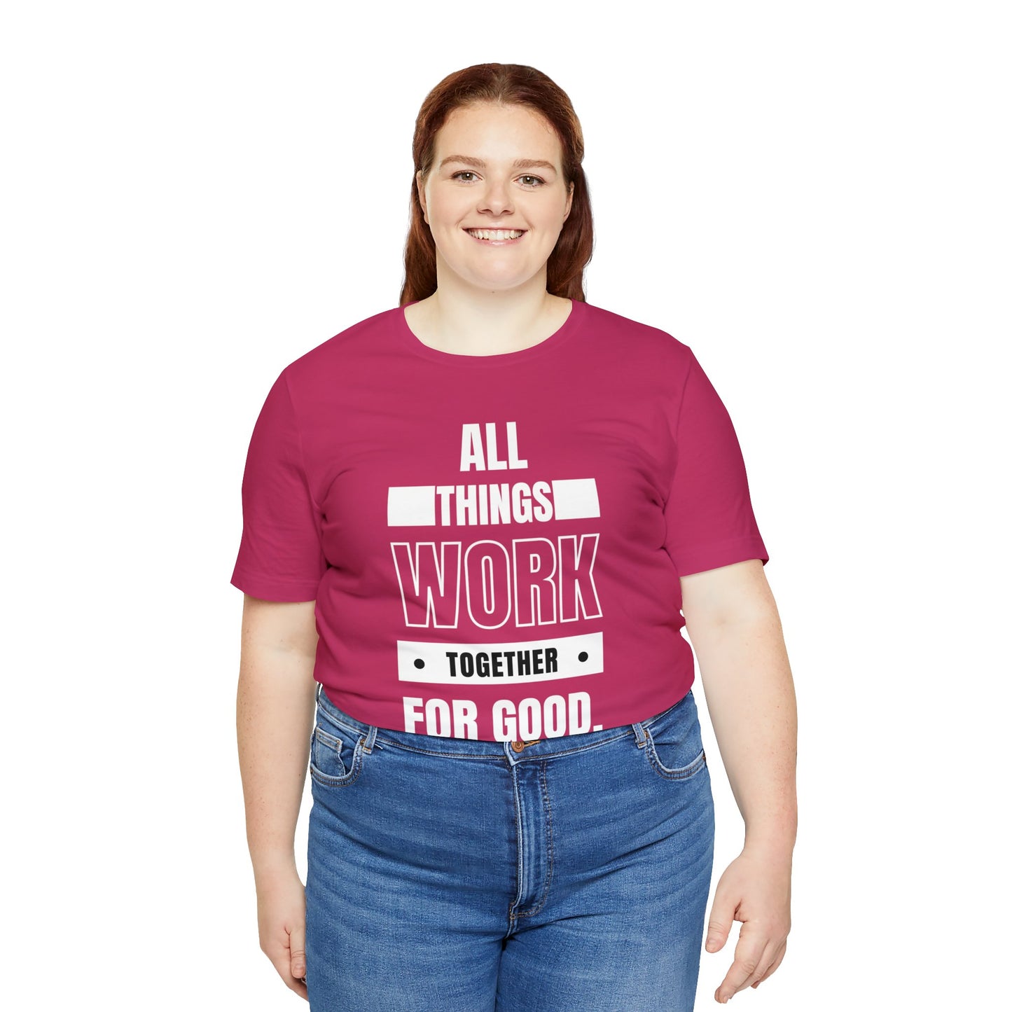 ALL THINGS WORK TOGETHER FOR GOOD Unisex Jersey Short Sleeve Tee