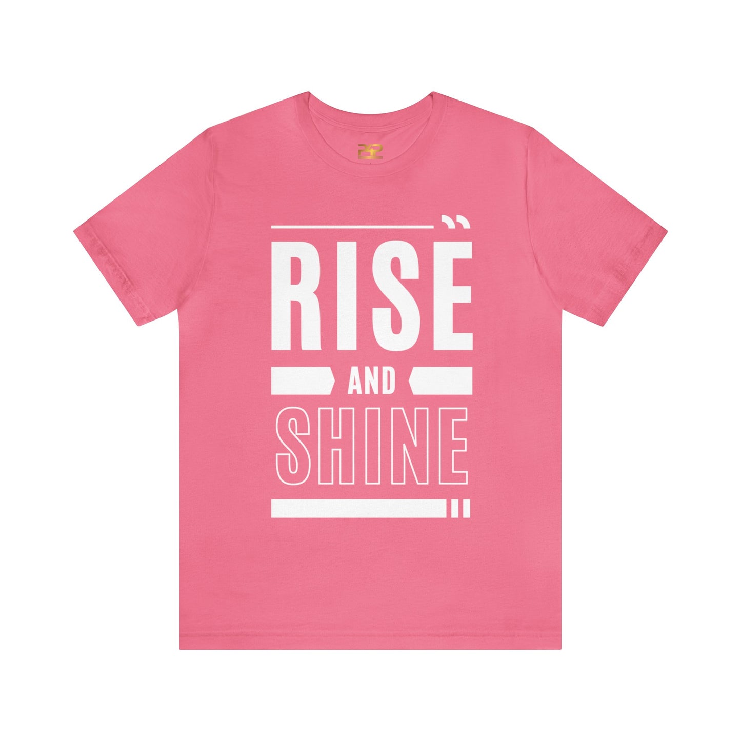 RISE AND SHINE Unisex Jersey Short Sleeve Tee