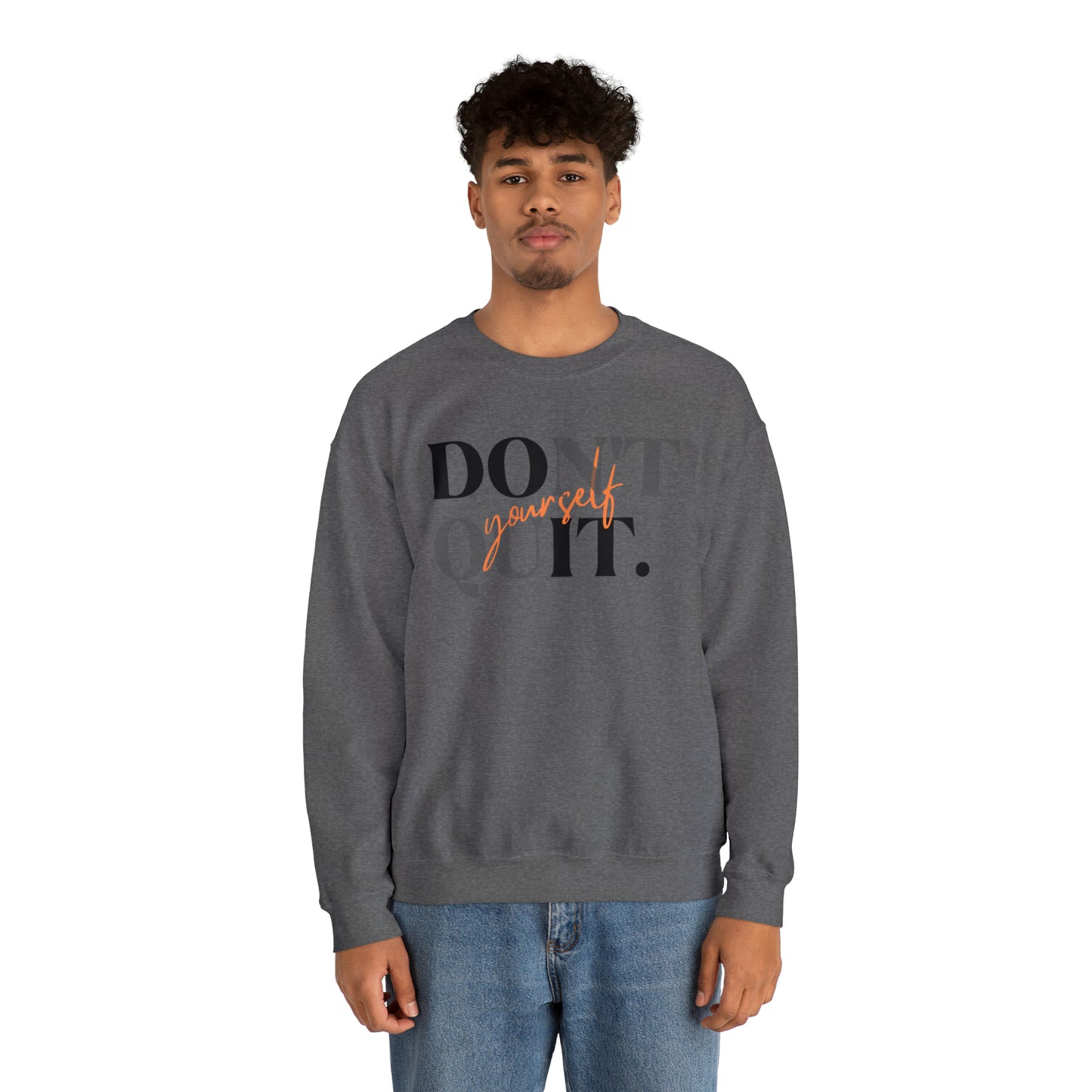 DON'T QUIT Unisex Heavy Blend™ Crewneck Sweatshirt