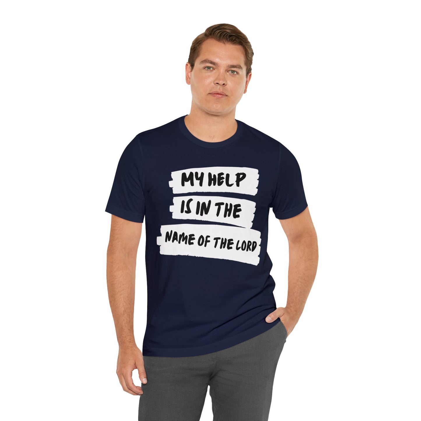 MY HELP IS IN THE NAME OF THE LORD Unisex Jersey Short Sleeve Tee