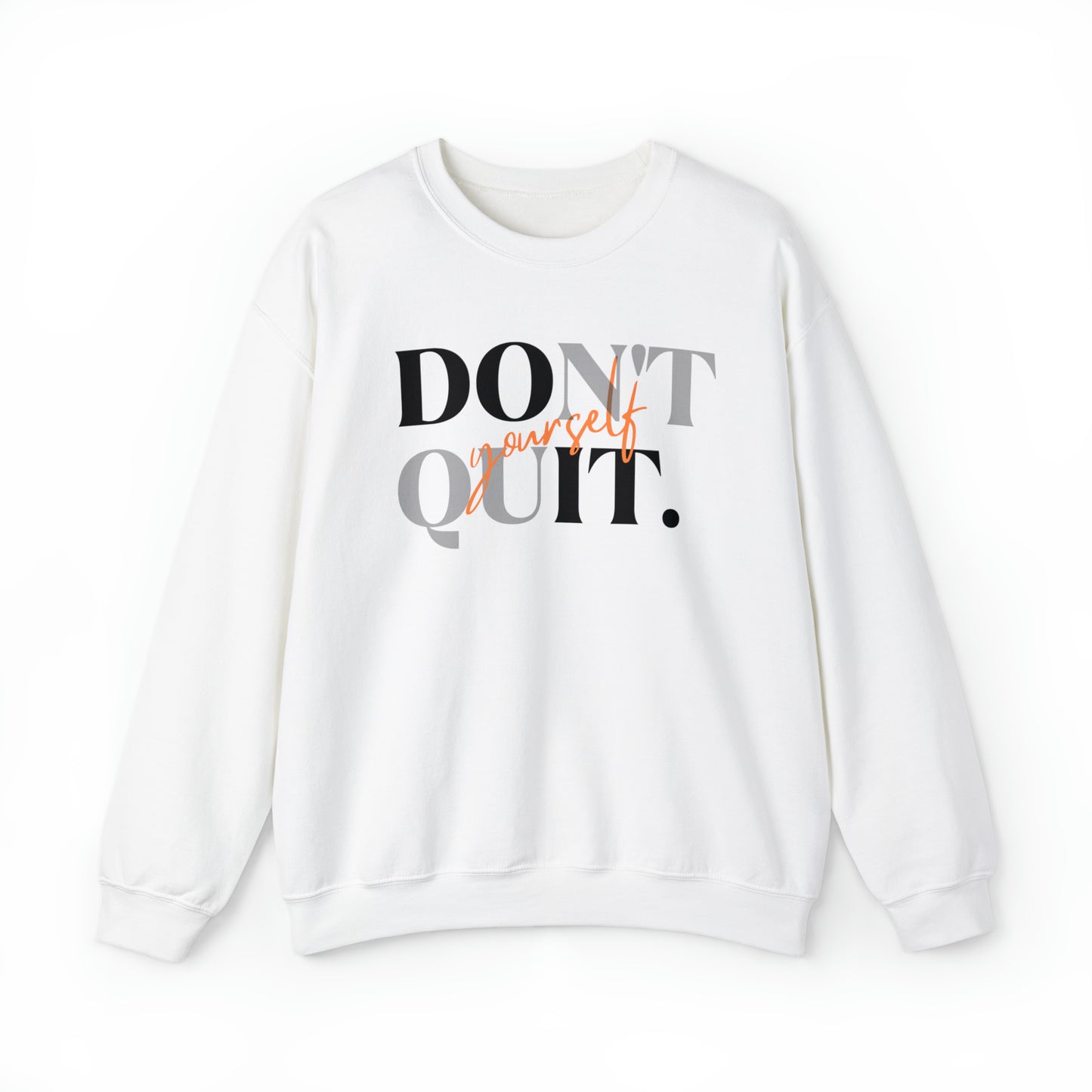 DON'T QUIT Unisex Heavy Blend™ Crewneck Sweatshirt