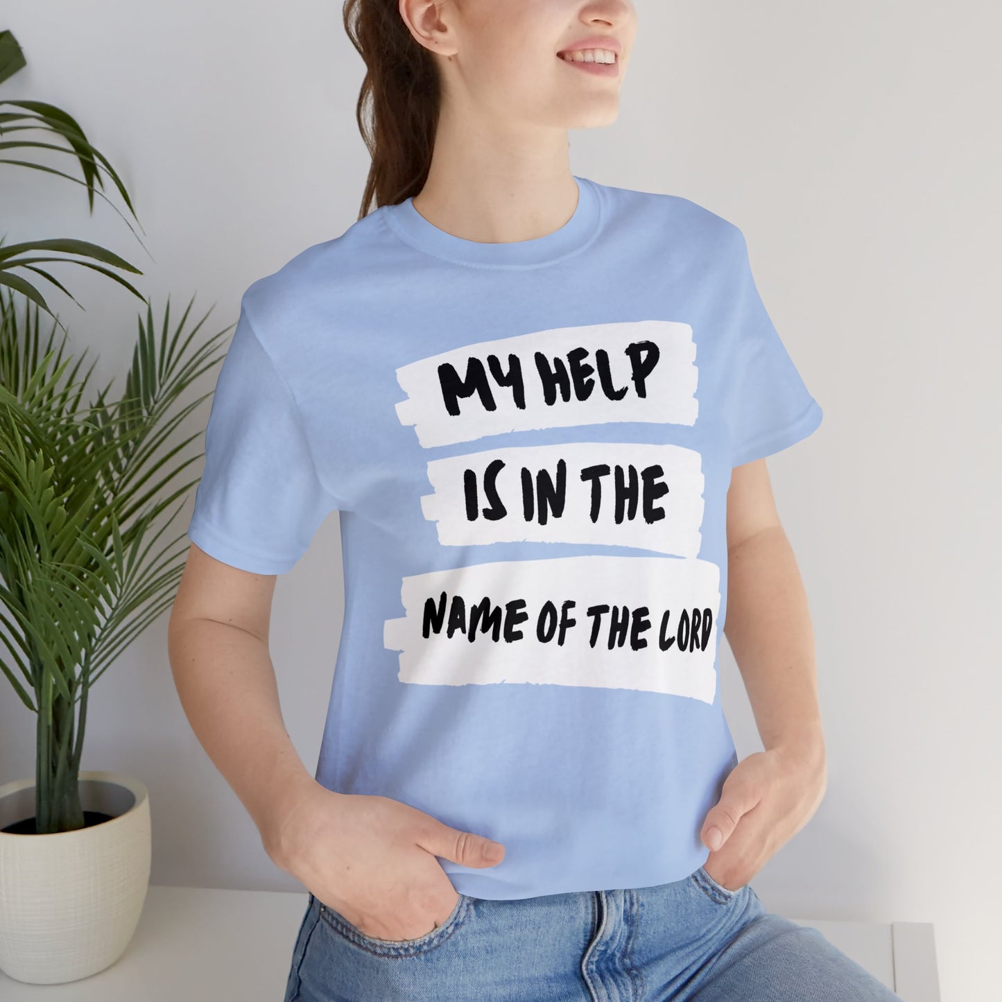 MY HELP IS IN THE NAME OF THE LORD Unisex Jersey Short Sleeve Tee