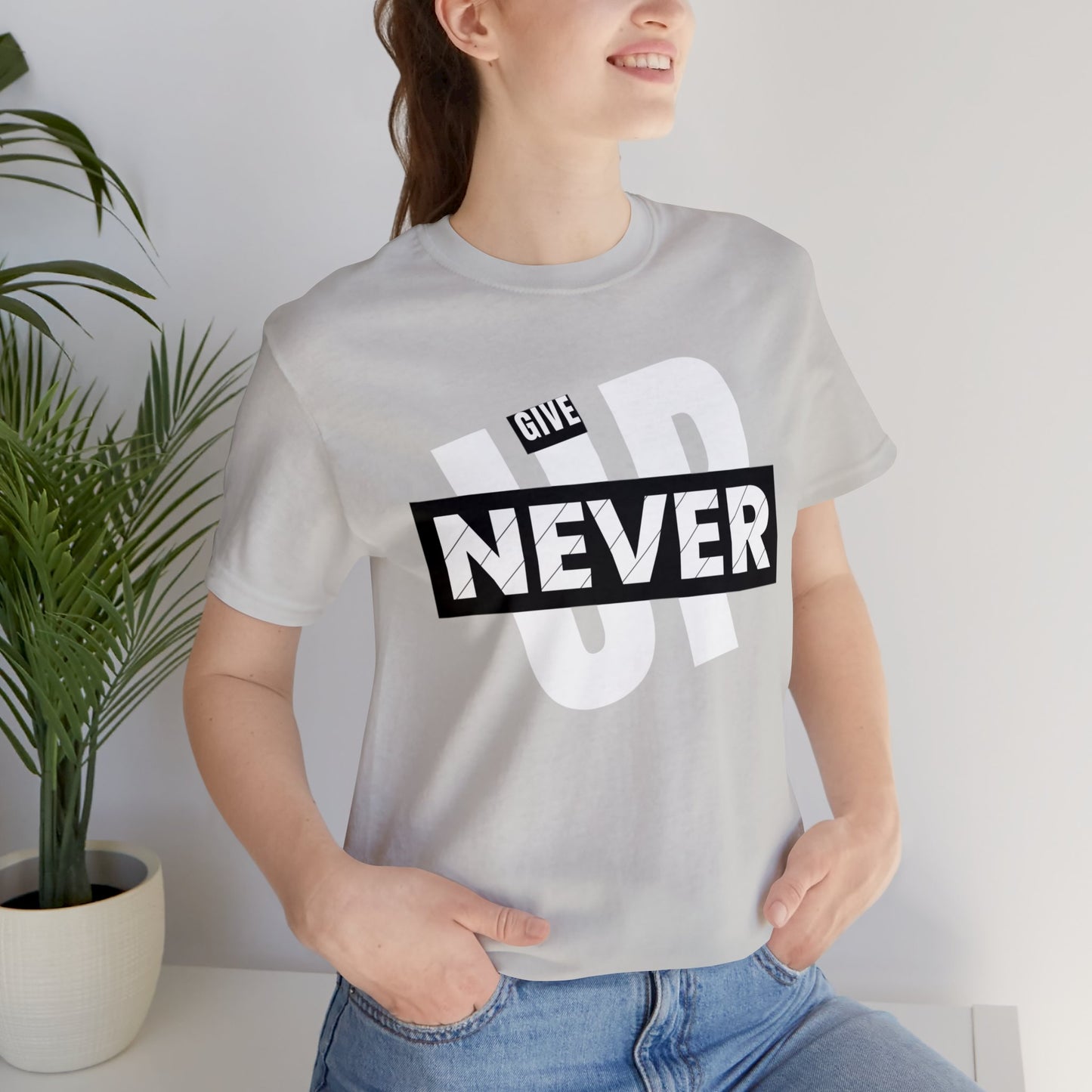 NEVER GIVE UP Unisex Jersey Short Sleeve Tee