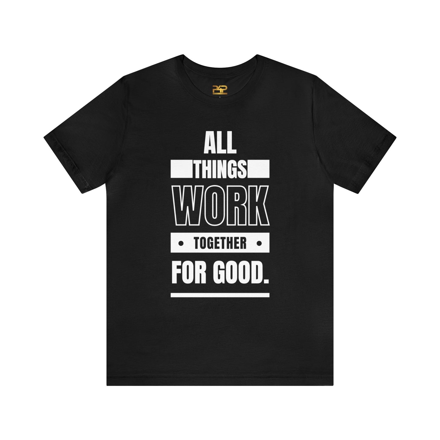 ALL THINGS WORK TOGETHER FOR GOOD Unisex Jersey Short Sleeve Tee