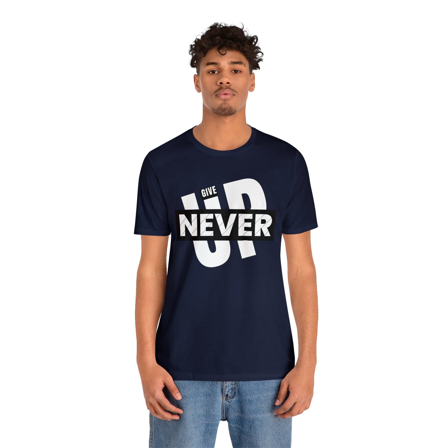 NEVER GIVE UP Unisex Jersey Short Sleeve Tee