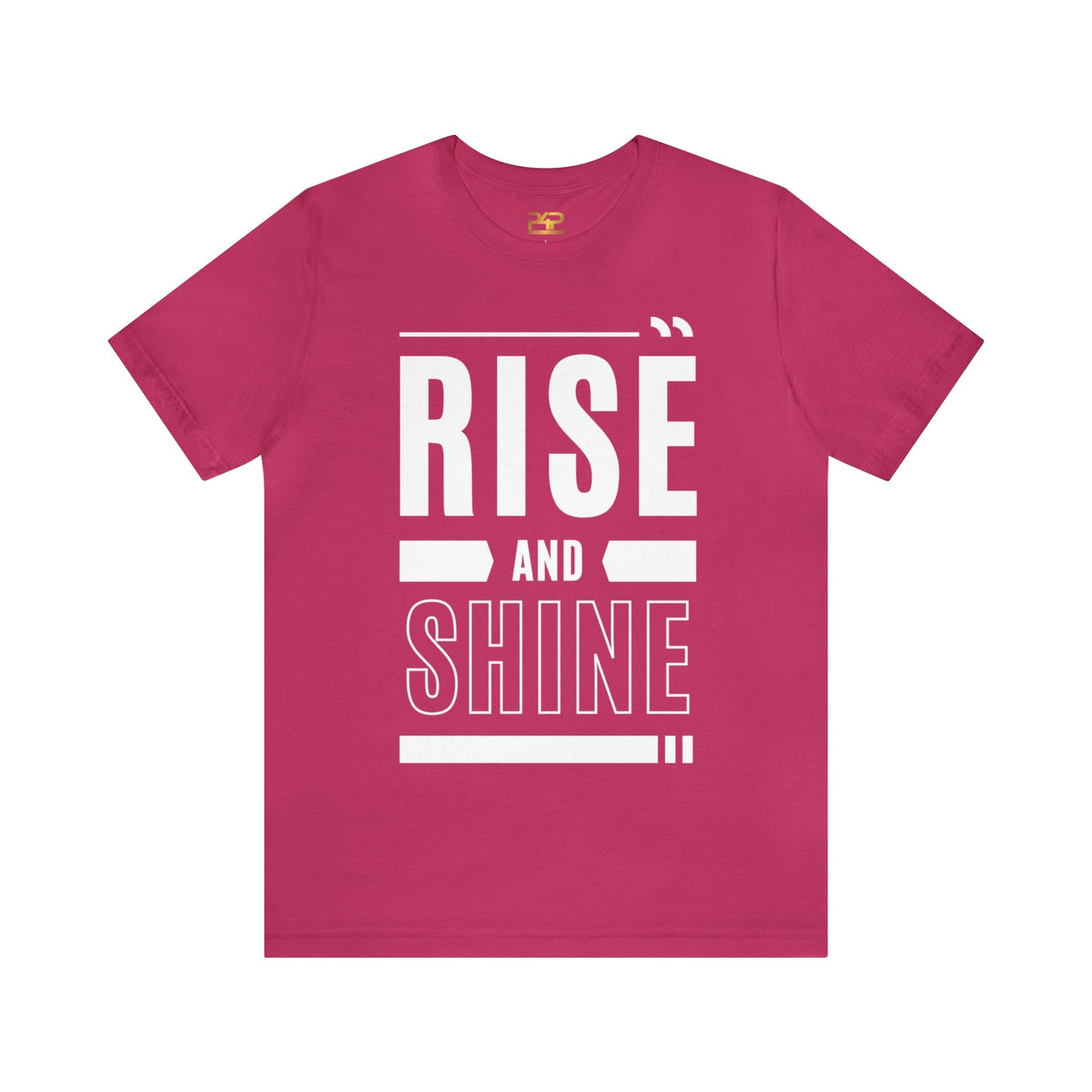 RISE AND SHINE Unisex Jersey Short Sleeve Tee