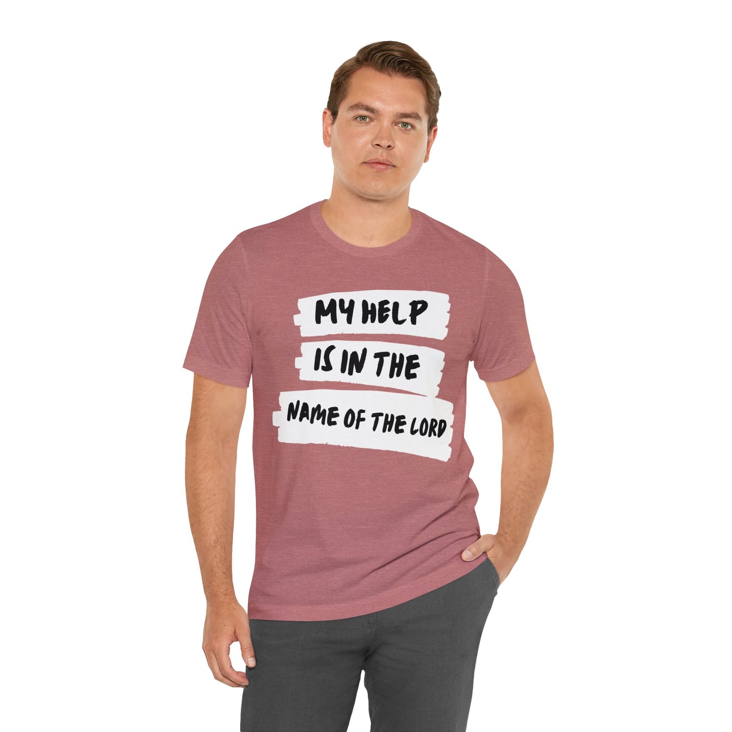 MY HELP IS IN THE NAME OF THE LORD Unisex Jersey Short Sleeve Tee