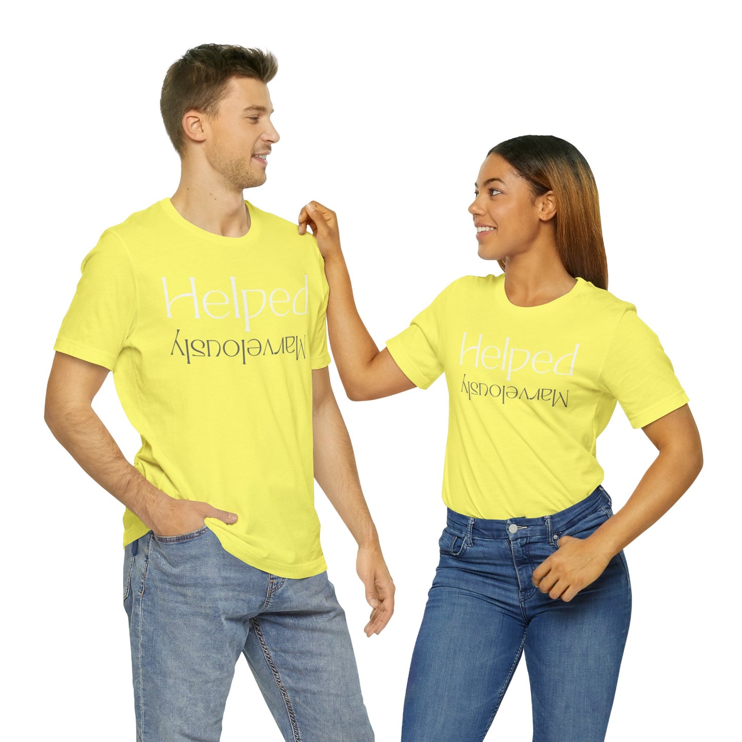 HELPED MARVELOUSLY Unisex Jersey Short Sleeve Tee