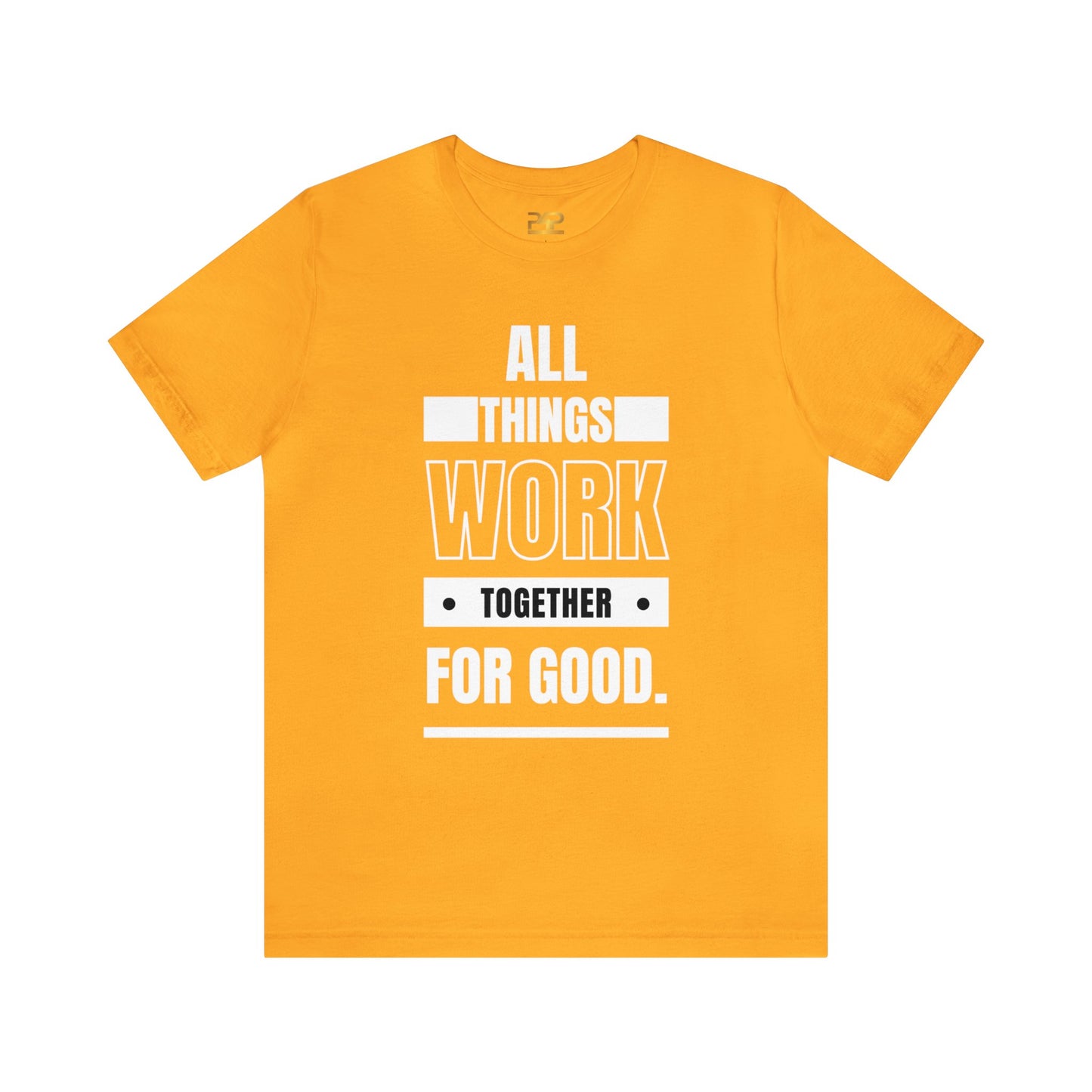 ALL THINGS WORK TOGETHER FOR GOOD Unisex Jersey Short Sleeve Tee