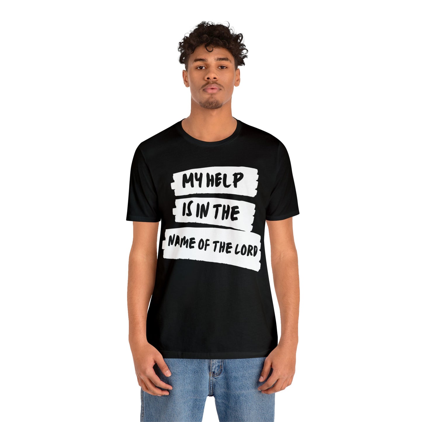 MY HELP IS IN THE NAME OF THE LORD Unisex Jersey Short Sleeve Tee