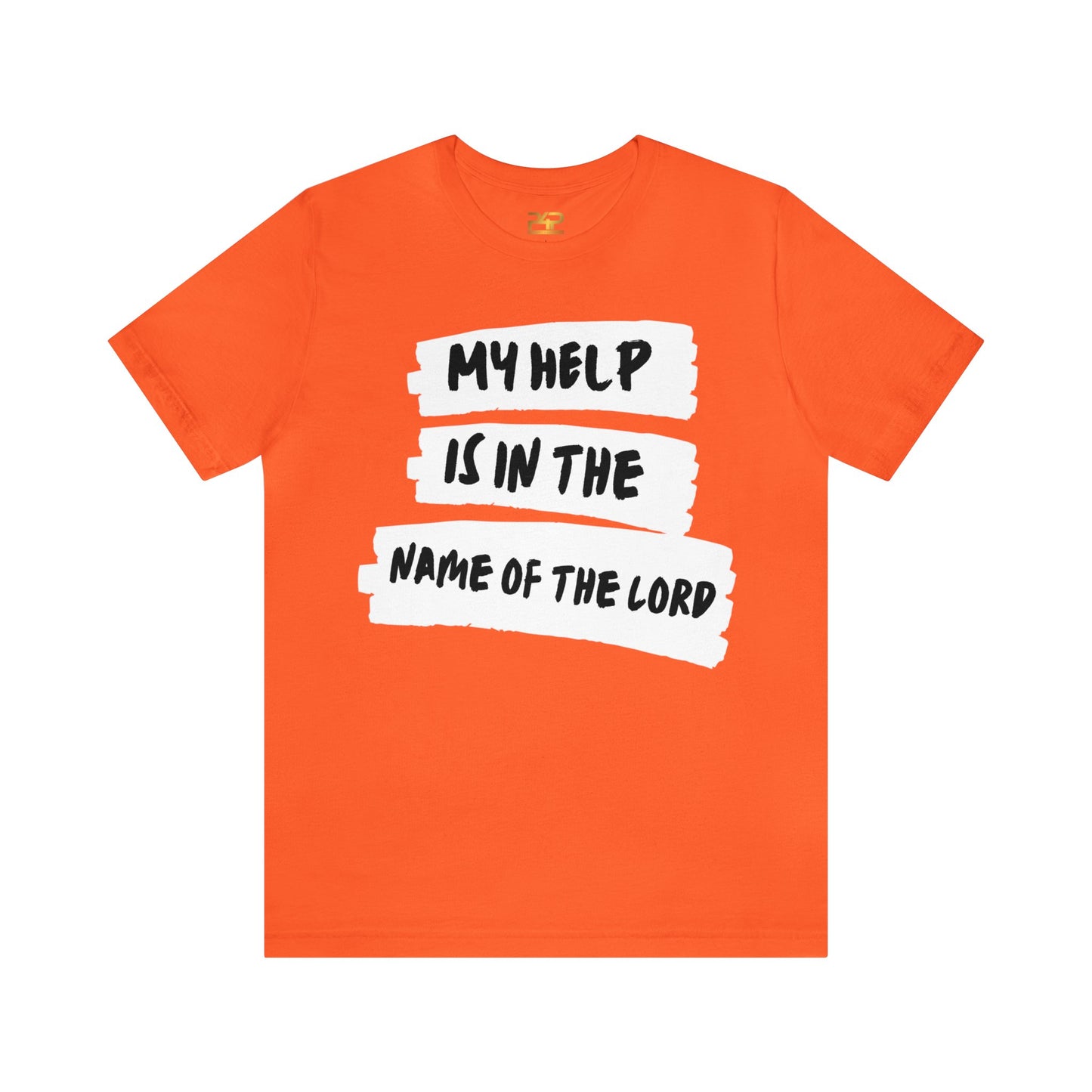 MY HELP IS IN THE NAME OF THE LORD Unisex Jersey Short Sleeve Tee