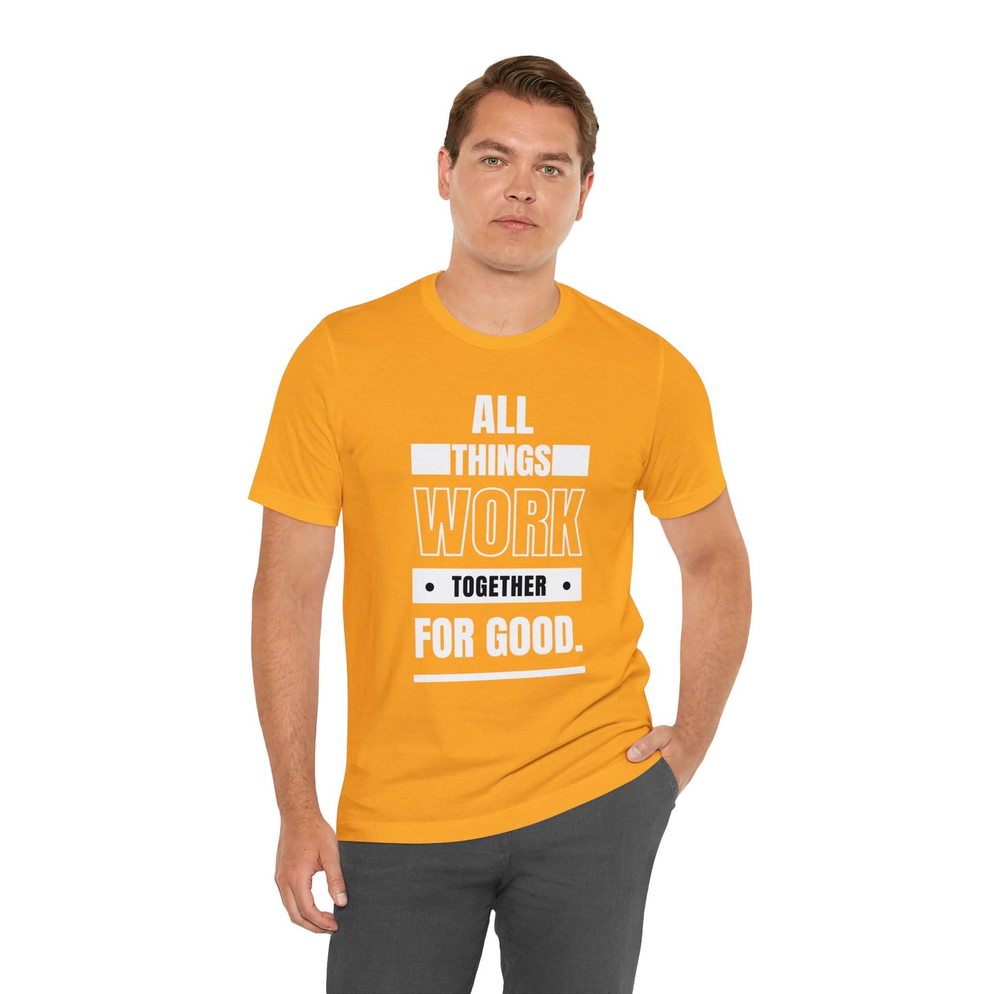 ALL THINGS WORK TOGETHER FOR GOOD Unisex Jersey Short Sleeve Tee