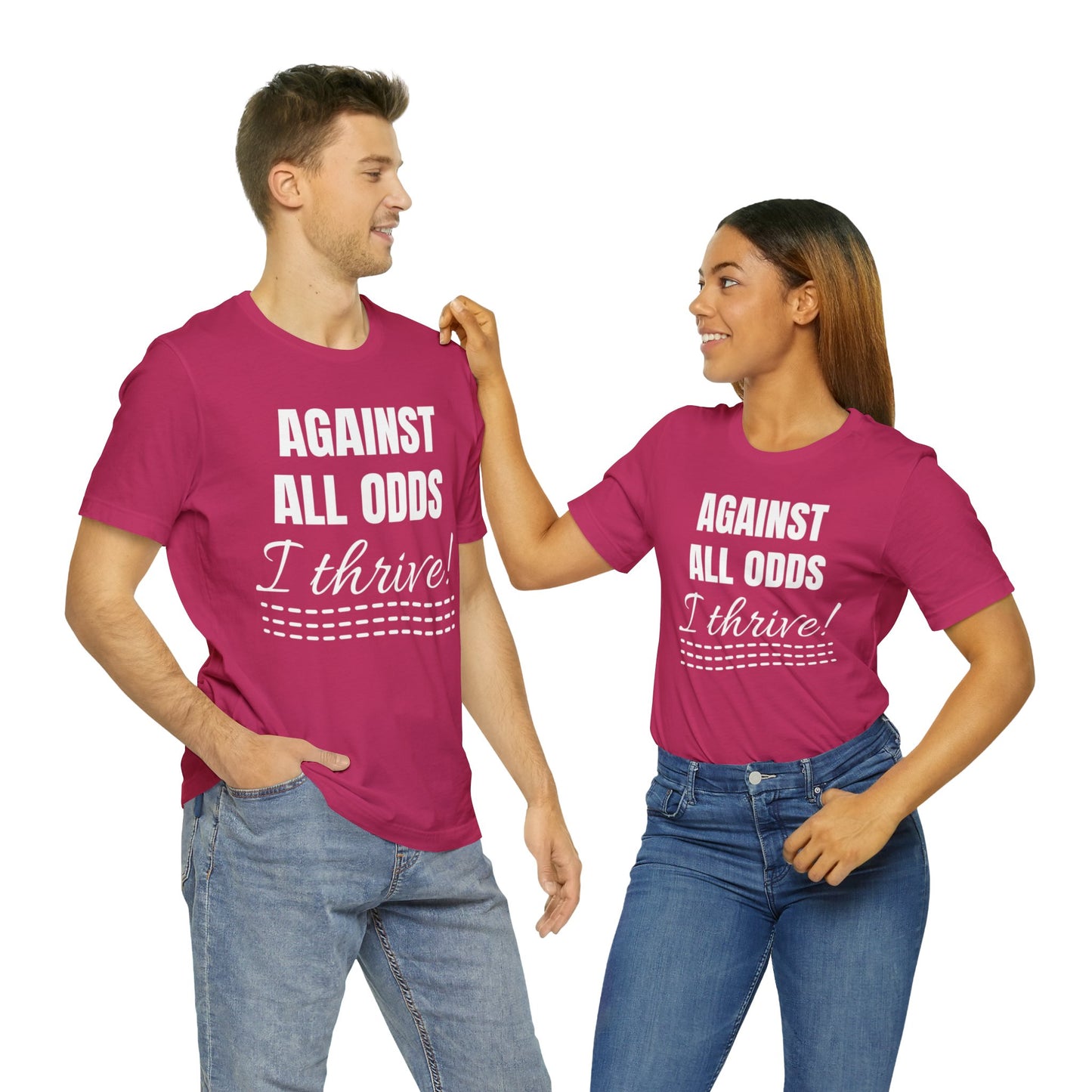 AGAINST ALL ODDS I THRIVE Unisex Jersey Short Sleeve Tee