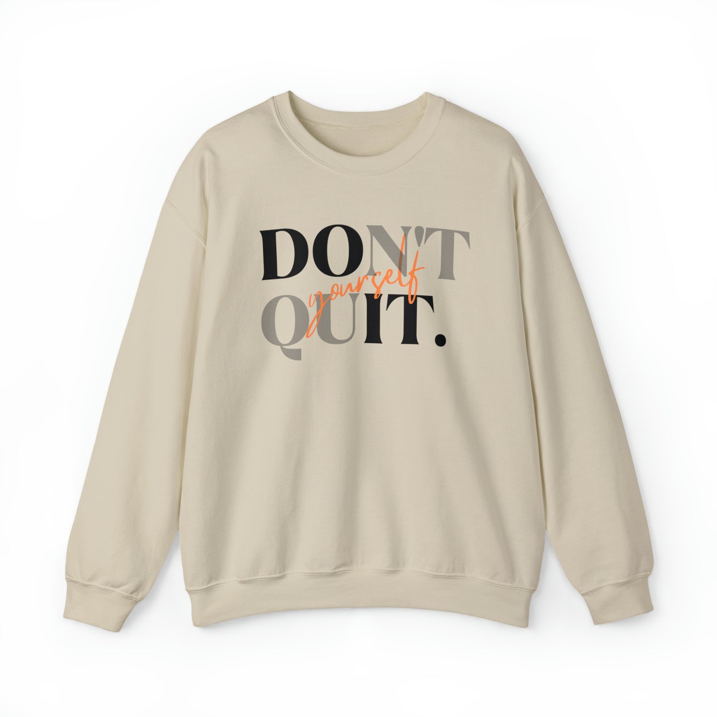 DON'T QUIT Unisex Heavy Blend™ Crewneck Sweatshirt