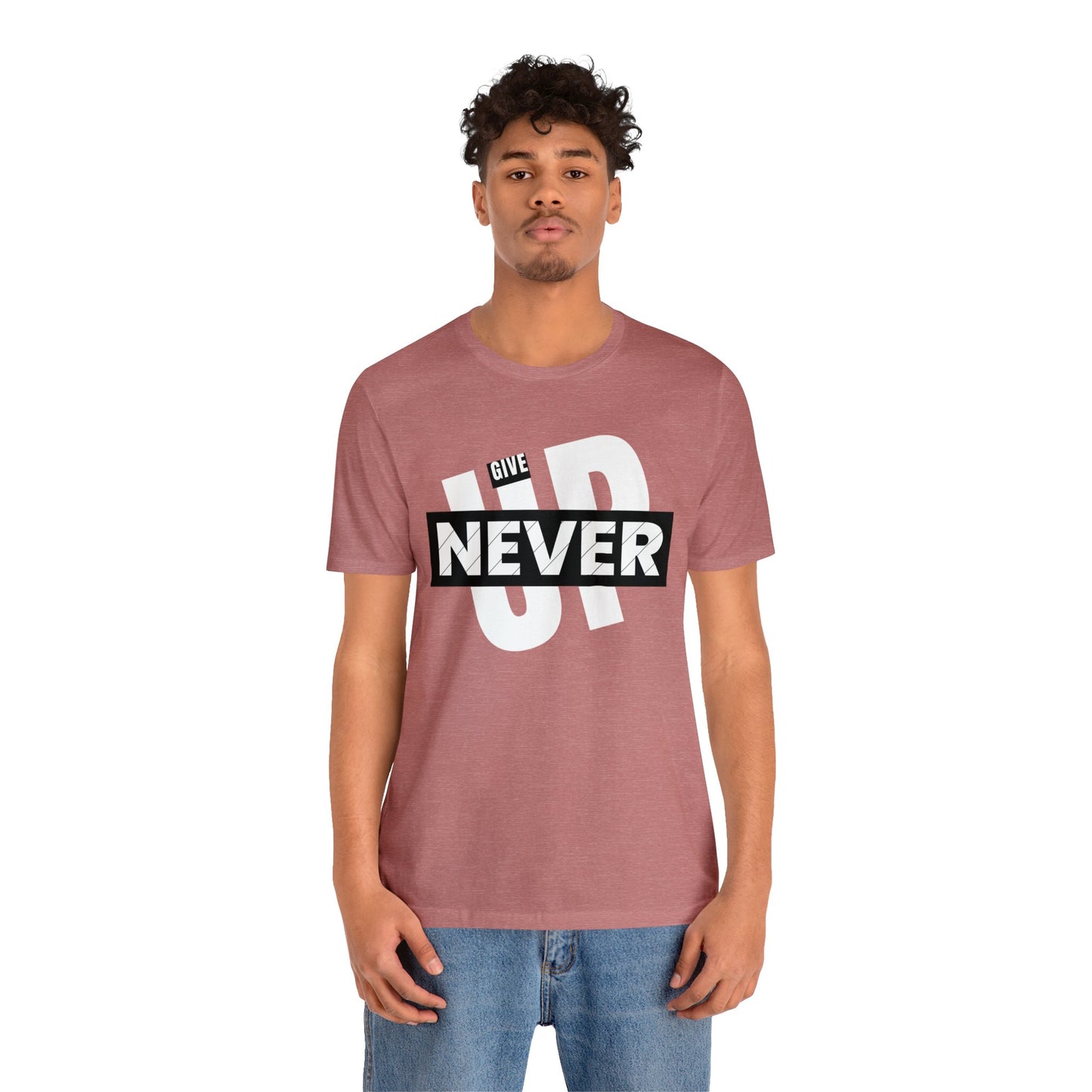 NEVER GIVE UP Unisex Jersey Short Sleeve Tee