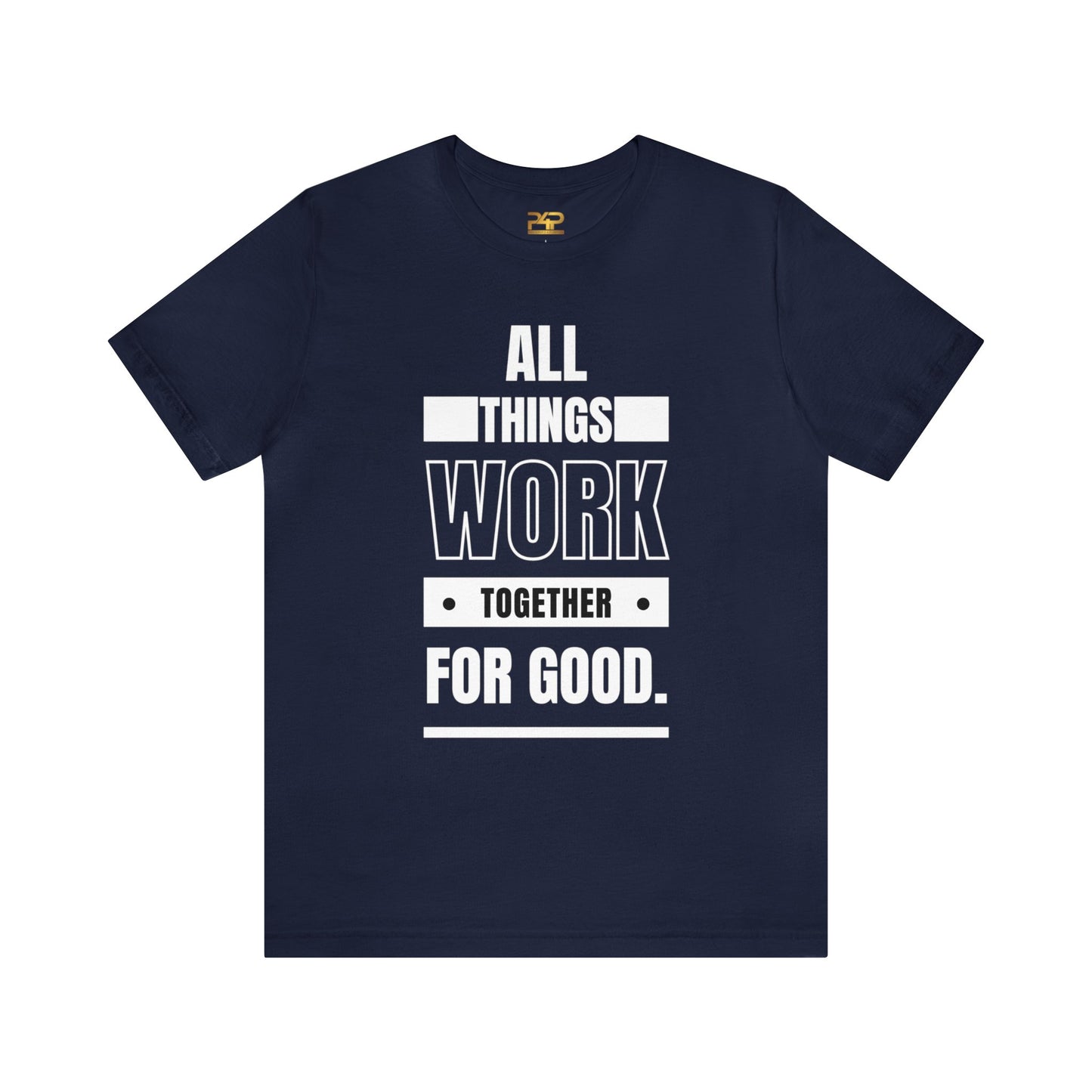 ALL THINGS WORK TOGETHER FOR GOOD Unisex Jersey Short Sleeve Tee