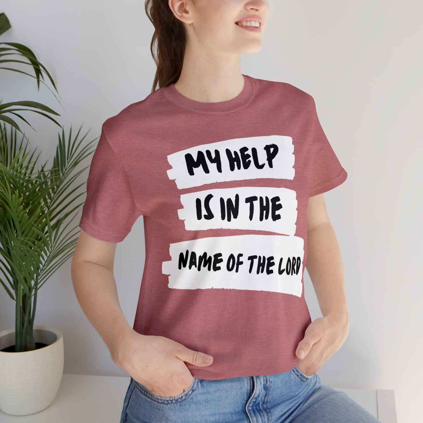 MY HELP IS IN THE NAME OF THE LORD Unisex Jersey Short Sleeve Tee