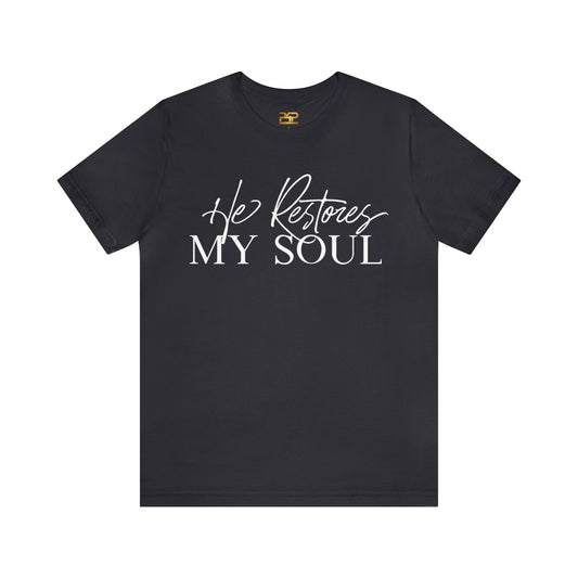 HE RESTORES MY SOUL Unisex Jersey Short Sleeve Tee