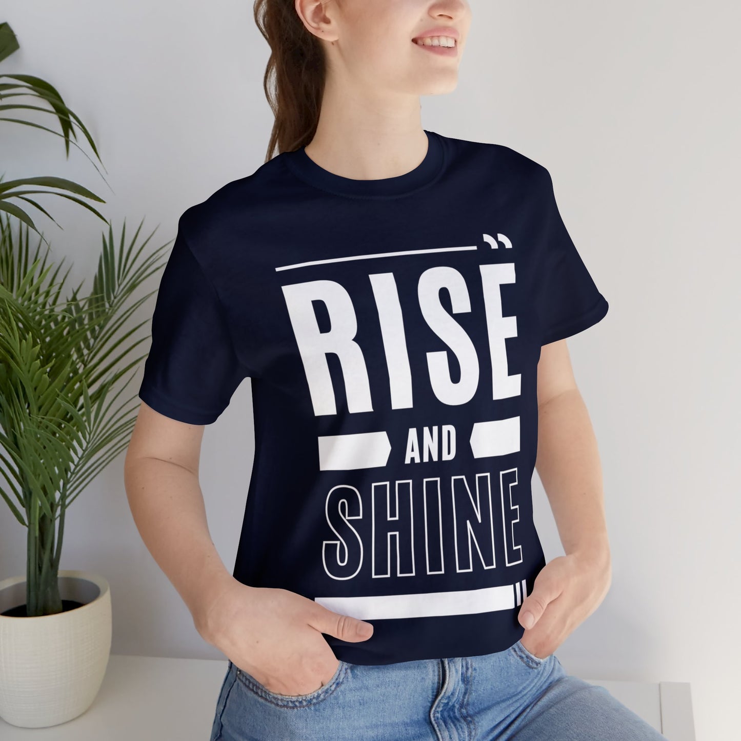 RISE AND SHINE Unisex Jersey Short Sleeve Tee