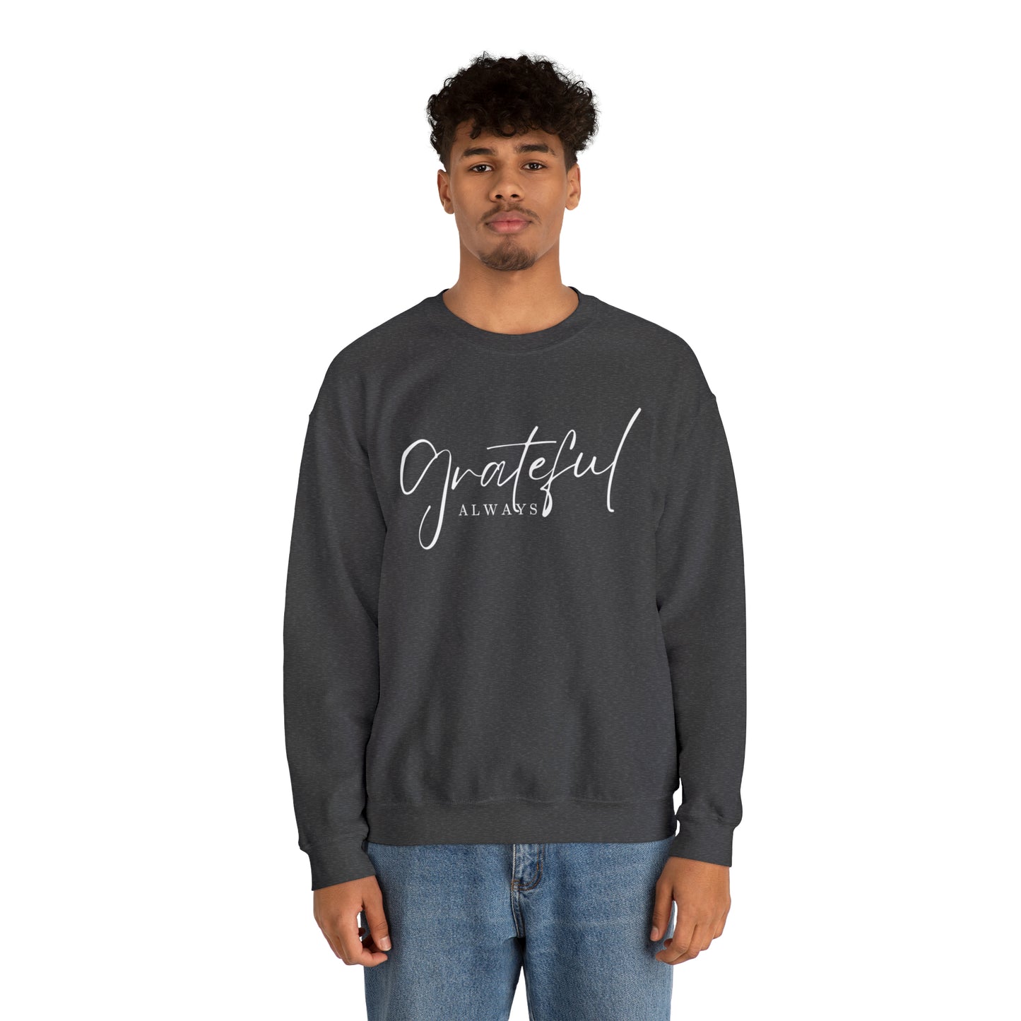 GRATEFUL ALWAYS Unisex Heavy Blend™ Crewneck Sweatshirt