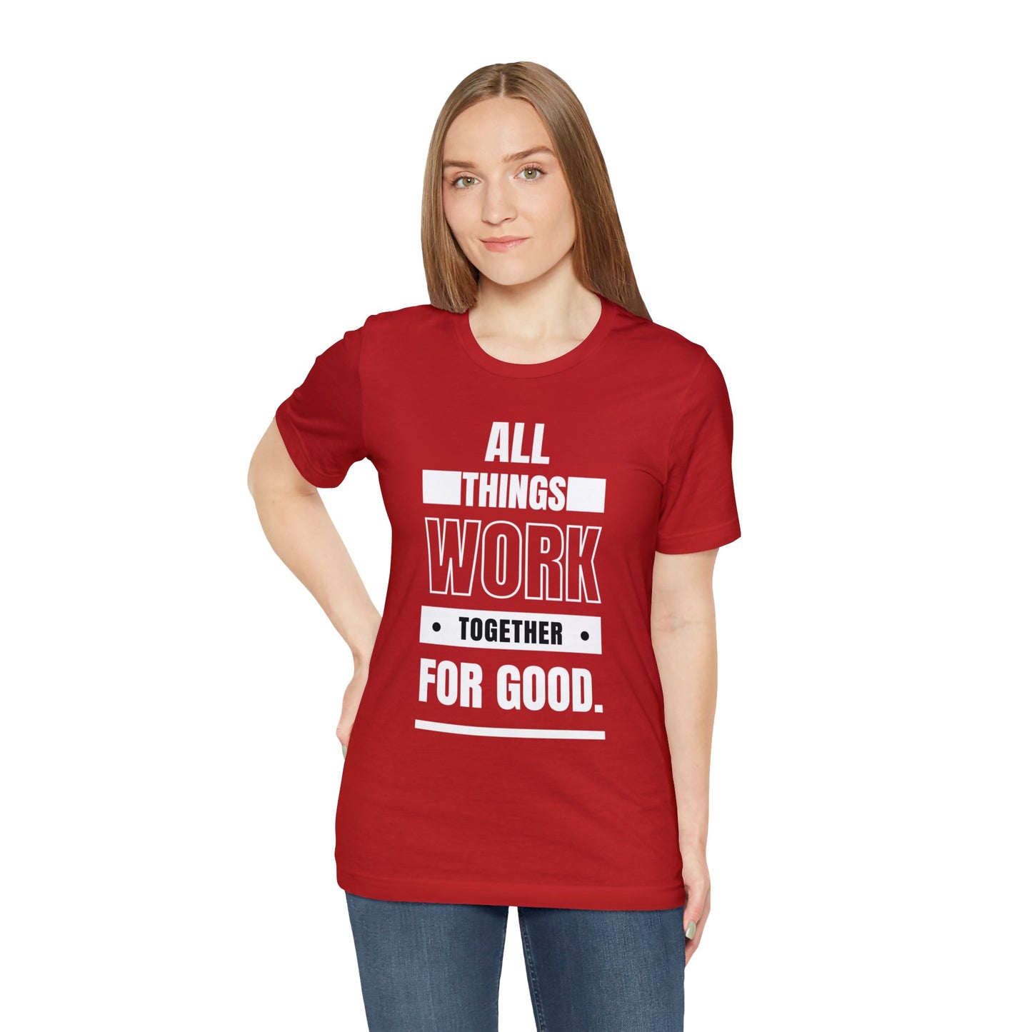 ALL THINGS WORK TOGETHER FOR GOOD Unisex Jersey Short Sleeve Tee