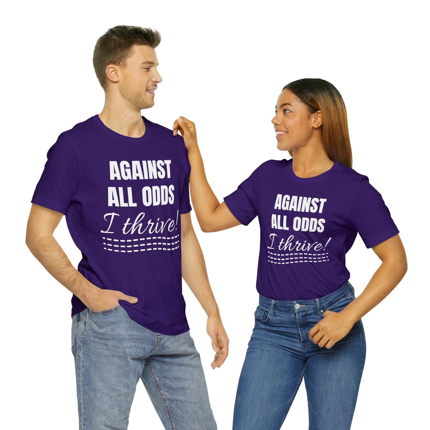 AGAINST ALL ODDS I THRIVE Unisex Jersey Short Sleeve Tee