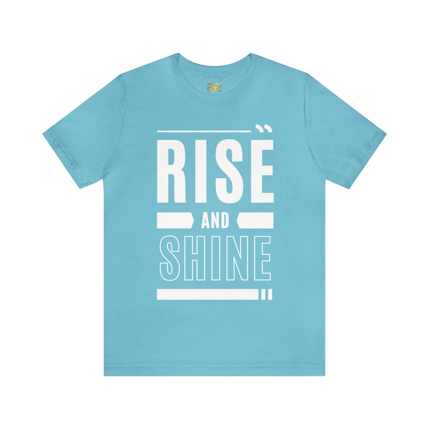 RISE AND SHINE Unisex Jersey Short Sleeve Tee