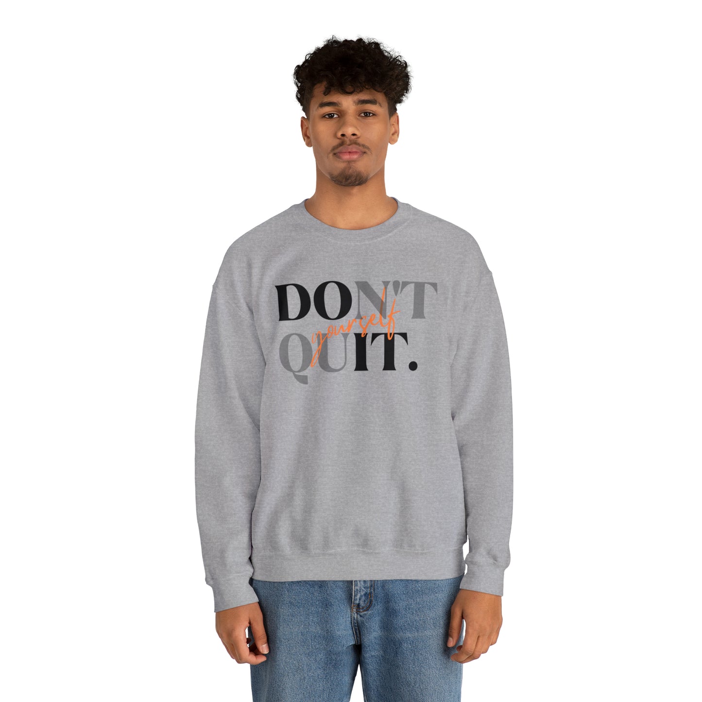 DON'T QUIT Unisex Heavy Blend™ Crewneck Sweatshirt