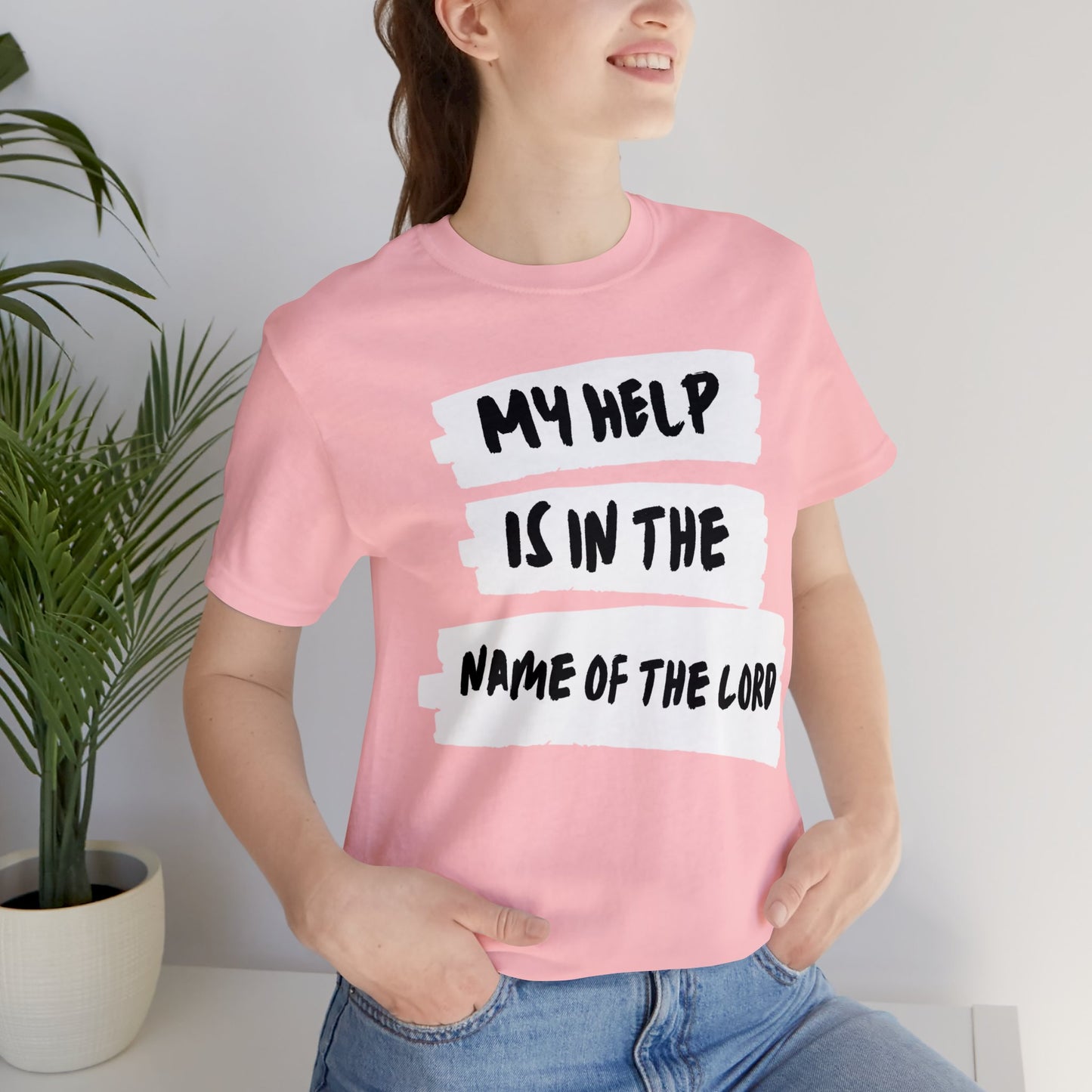 MY HELP IS IN THE NAME OF THE LORD Unisex Jersey Short Sleeve Tee