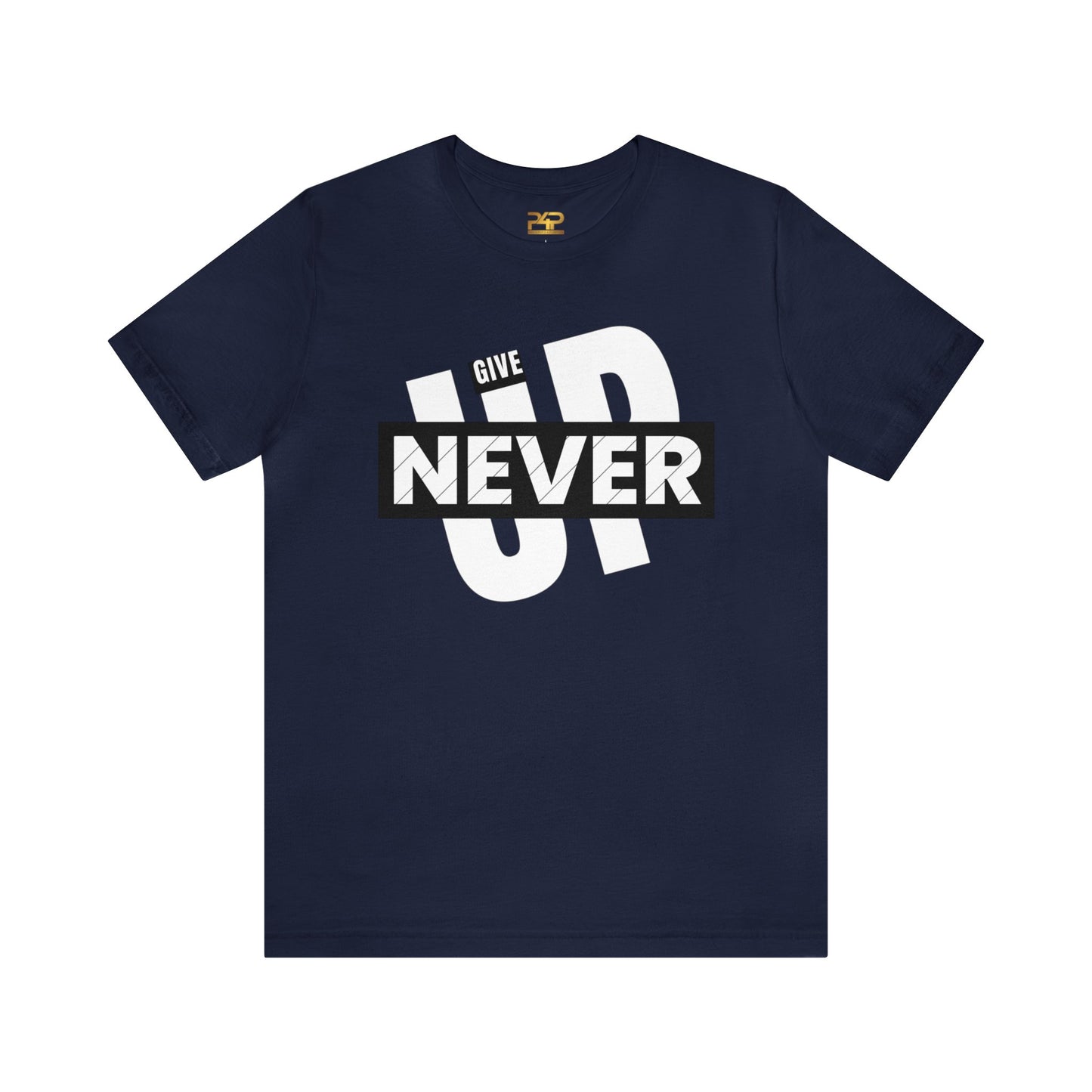 NEVER GIVE UP Unisex Jersey Short Sleeve Tee