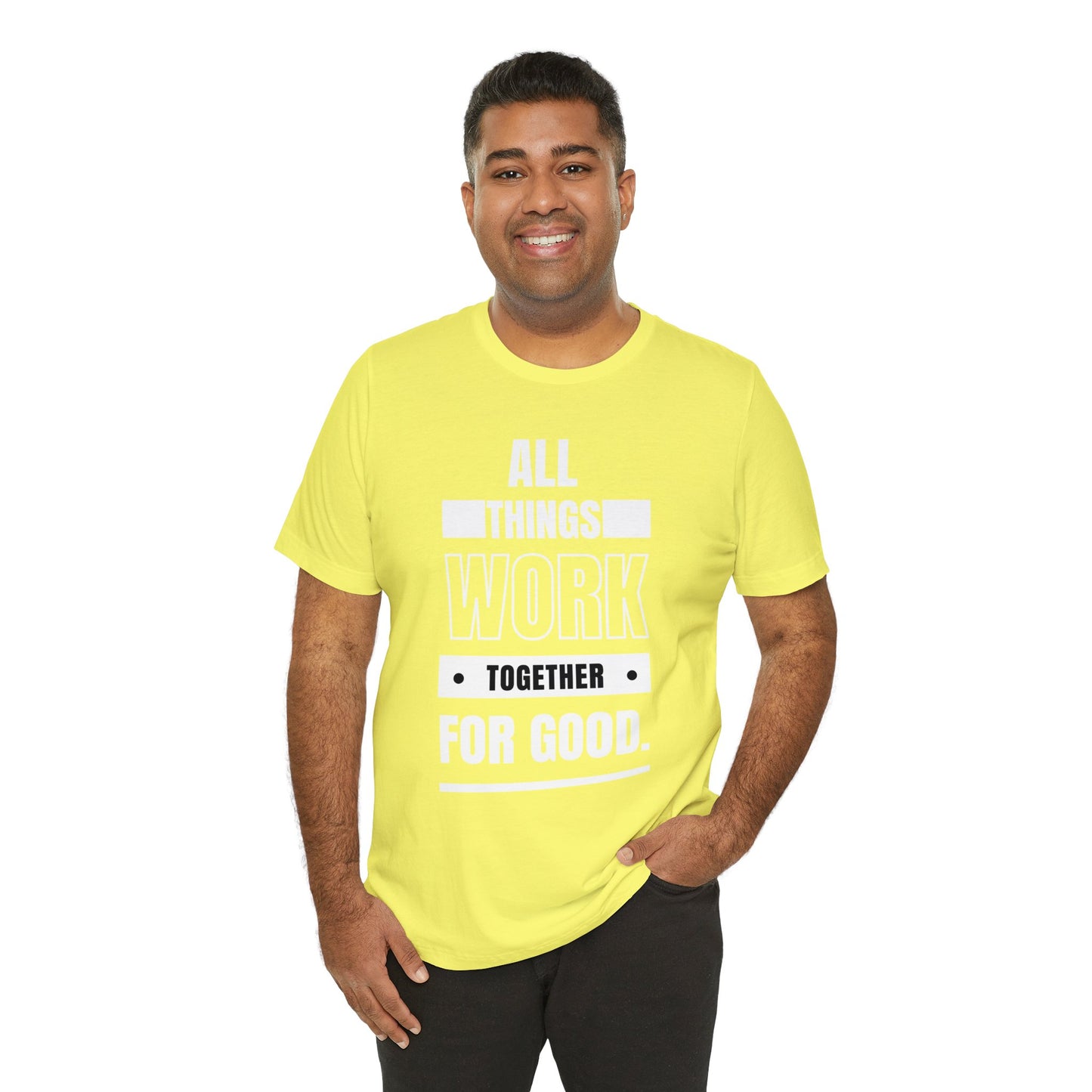 ALL THINGS WORK TOGETHER FOR GOOD Unisex Jersey Short Sleeve Tee