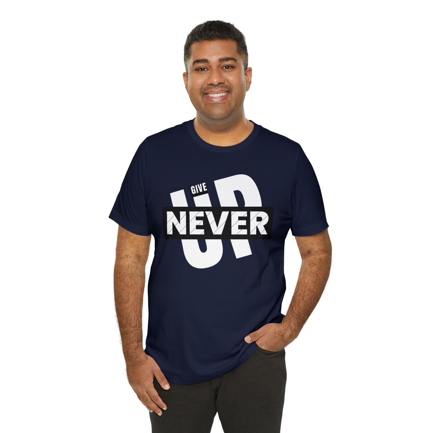 NEVER GIVE UP Unisex Jersey Short Sleeve Tee