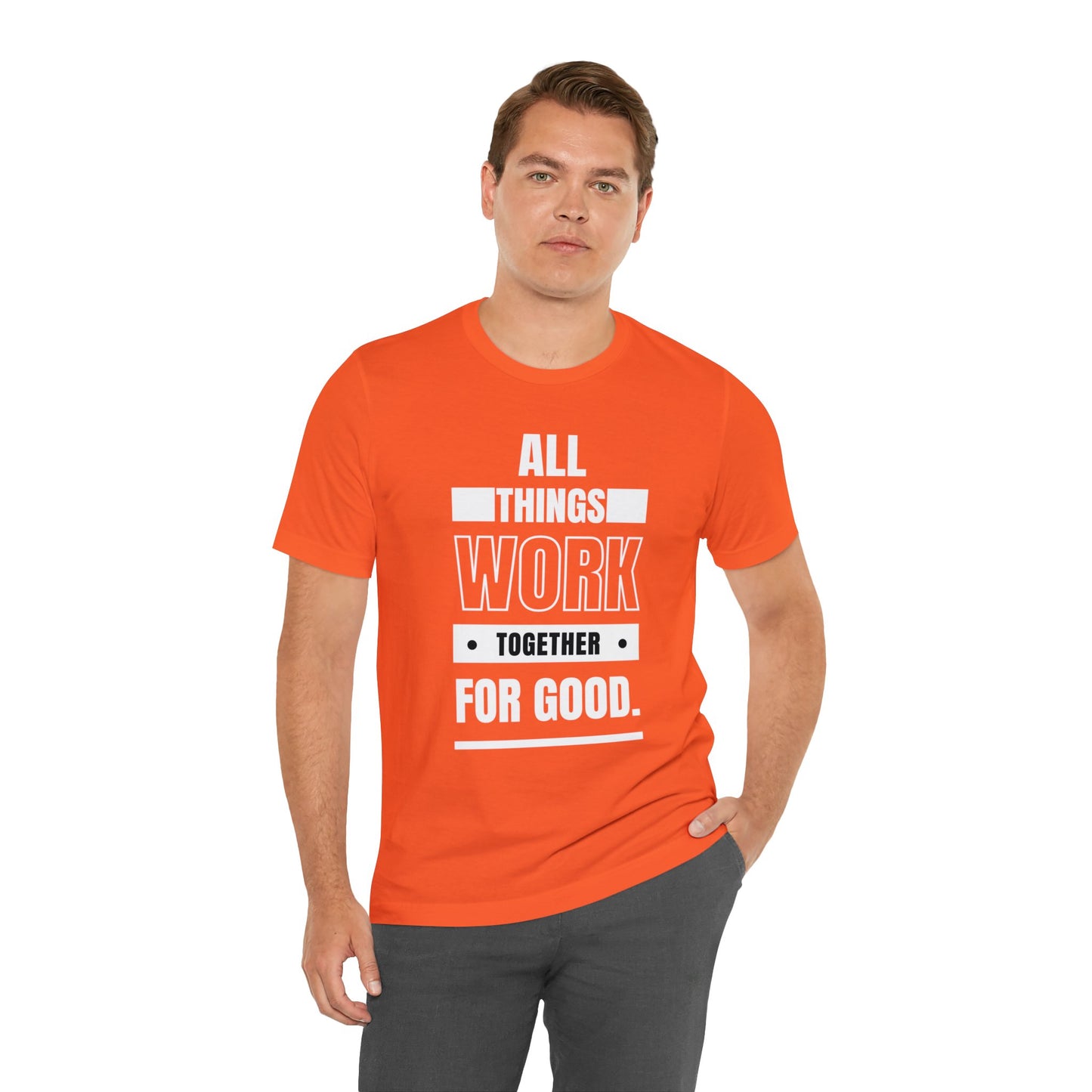 ALL THINGS WORK TOGETHER FOR GOOD Unisex Jersey Short Sleeve Tee