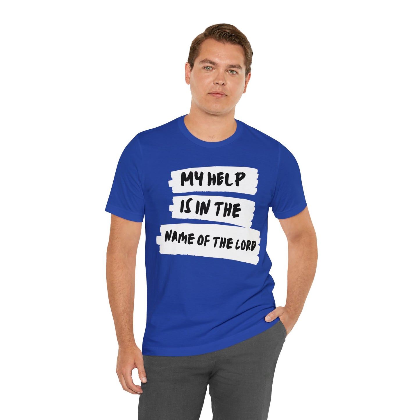 MY HELP IS IN THE NAME OF THE LORD Unisex Jersey Short Sleeve Tee