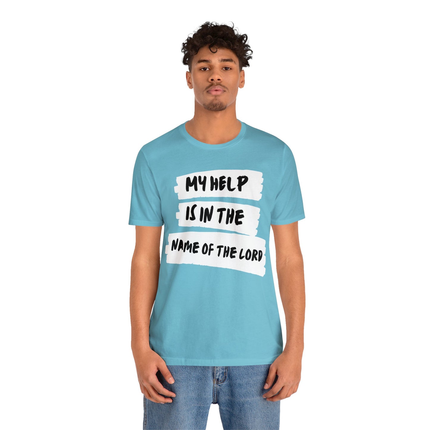 MY HELP IS IN THE NAME OF THE LORD Unisex Jersey Short Sleeve Tee