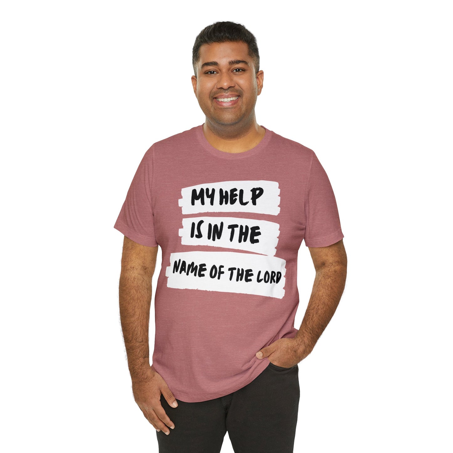 MY HELP IS IN THE NAME OF THE LORD Unisex Jersey Short Sleeve Tee