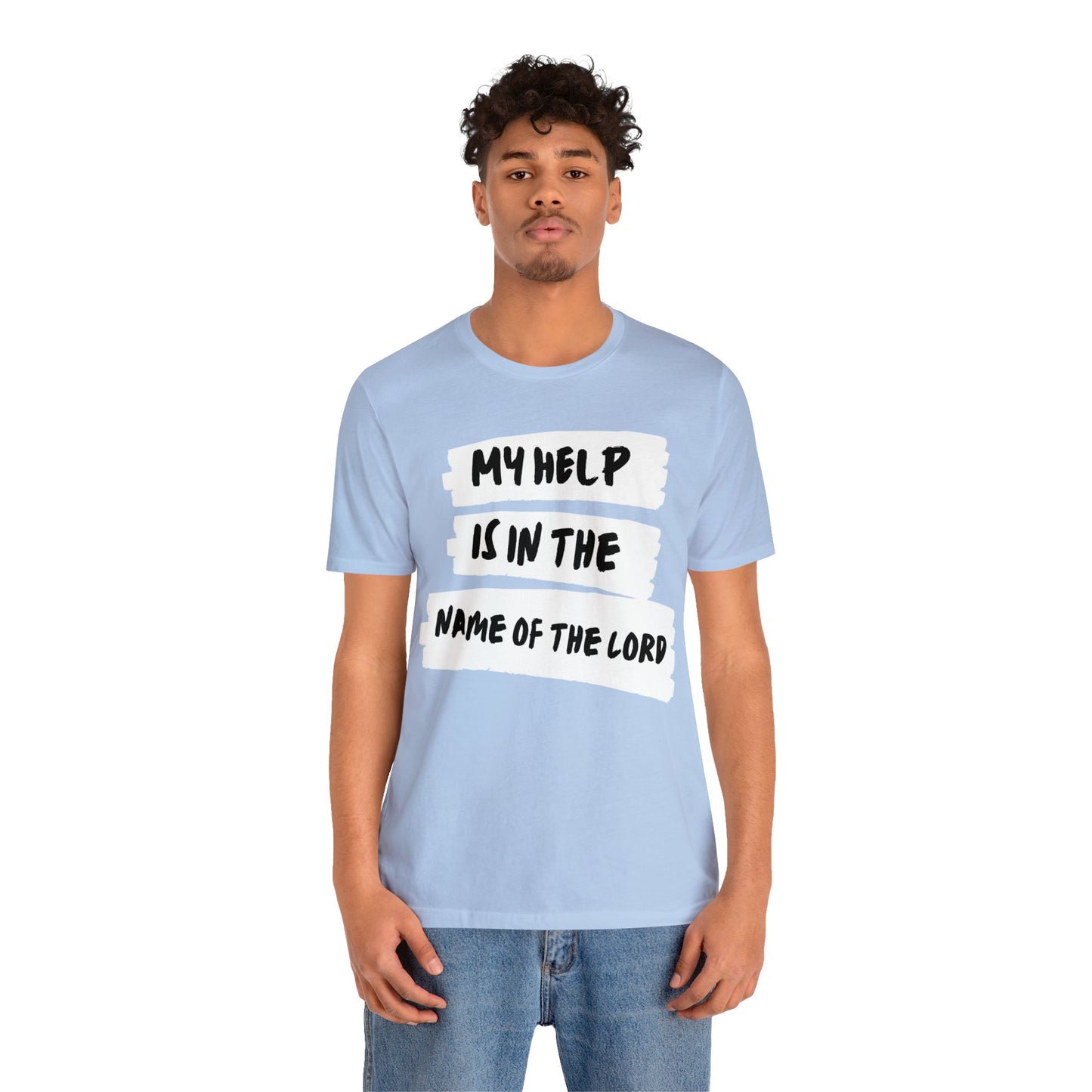 MY HELP IS IN THE NAME OF THE LORD Unisex Jersey Short Sleeve Tee