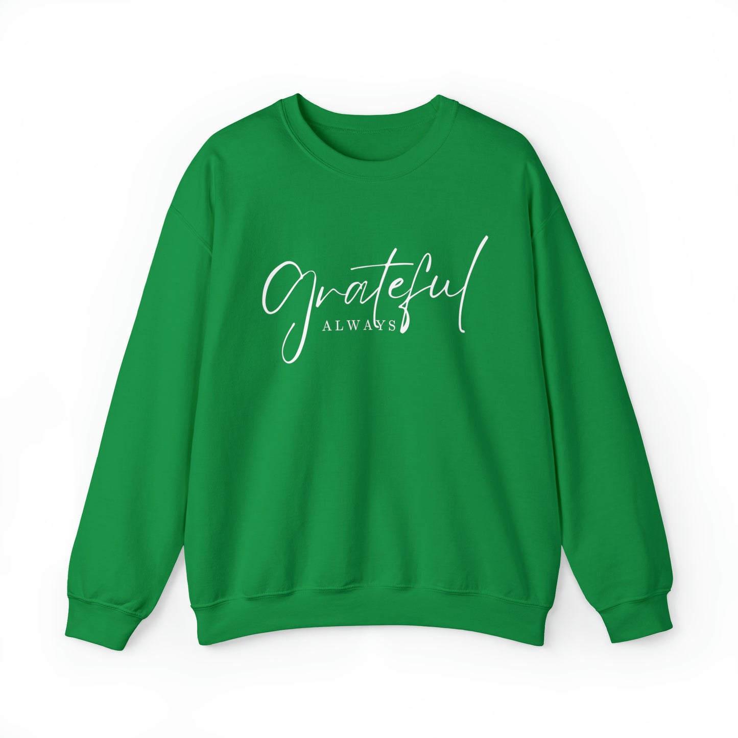 GRATEFUL ALWAYS Unisex Heavy Blend™ Crewneck Sweatshirt