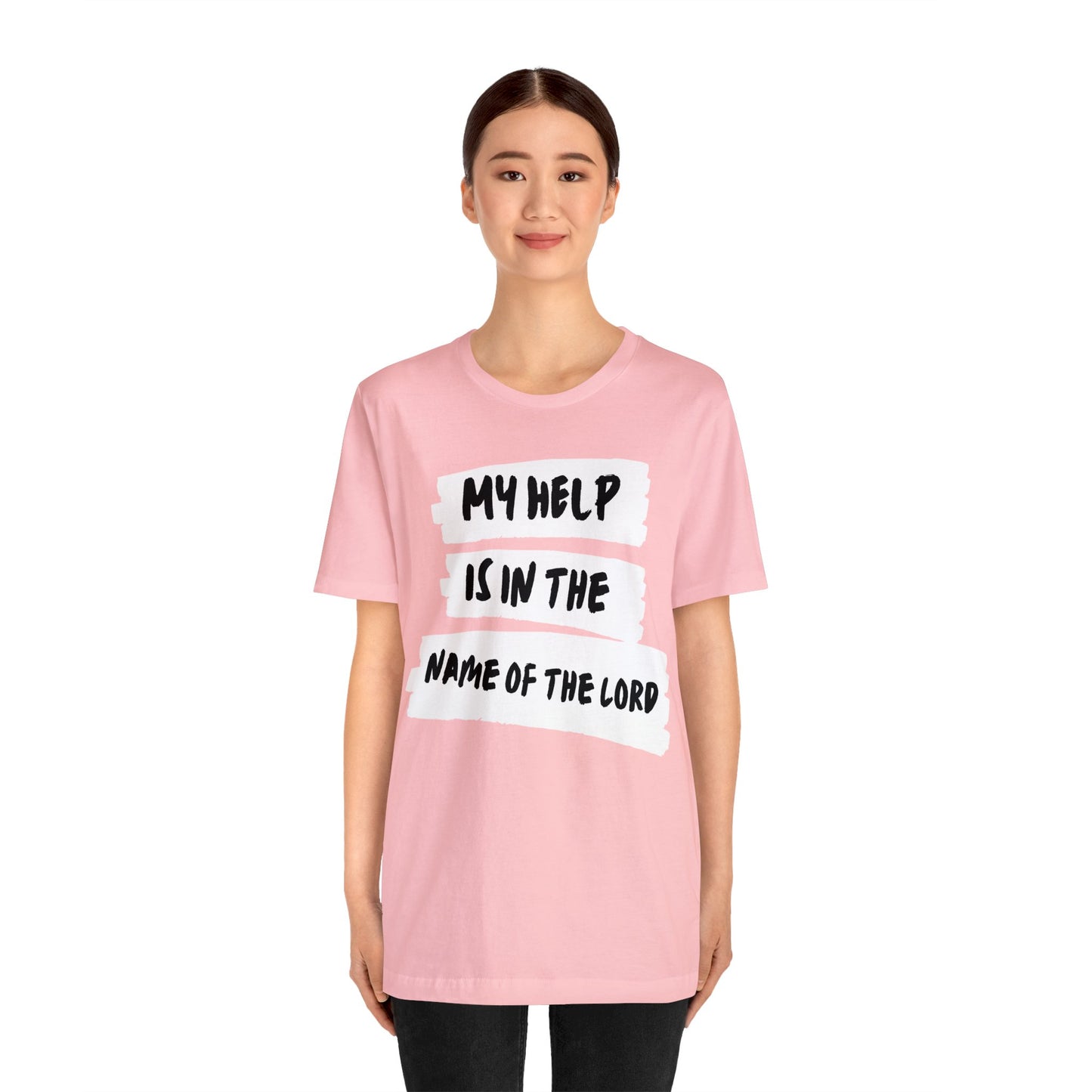 MY HELP IS IN THE NAME OF THE LORD Unisex Jersey Short Sleeve Tee