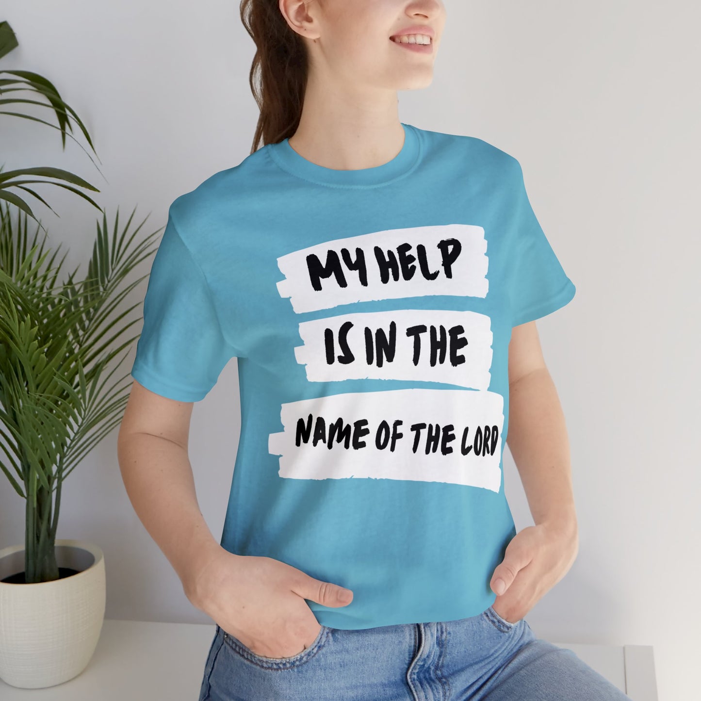 MY HELP IS IN THE NAME OF THE LORD Unisex Jersey Short Sleeve Tee