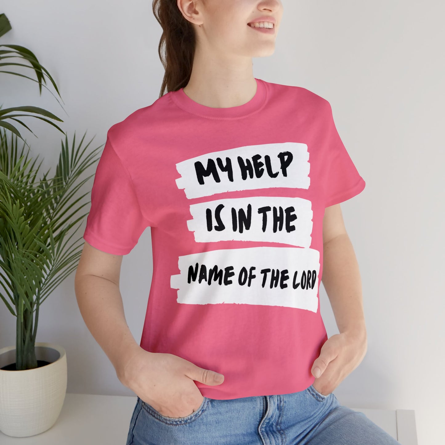 MY HELP IS IN THE NAME OF THE LORD Unisex Jersey Short Sleeve Tee